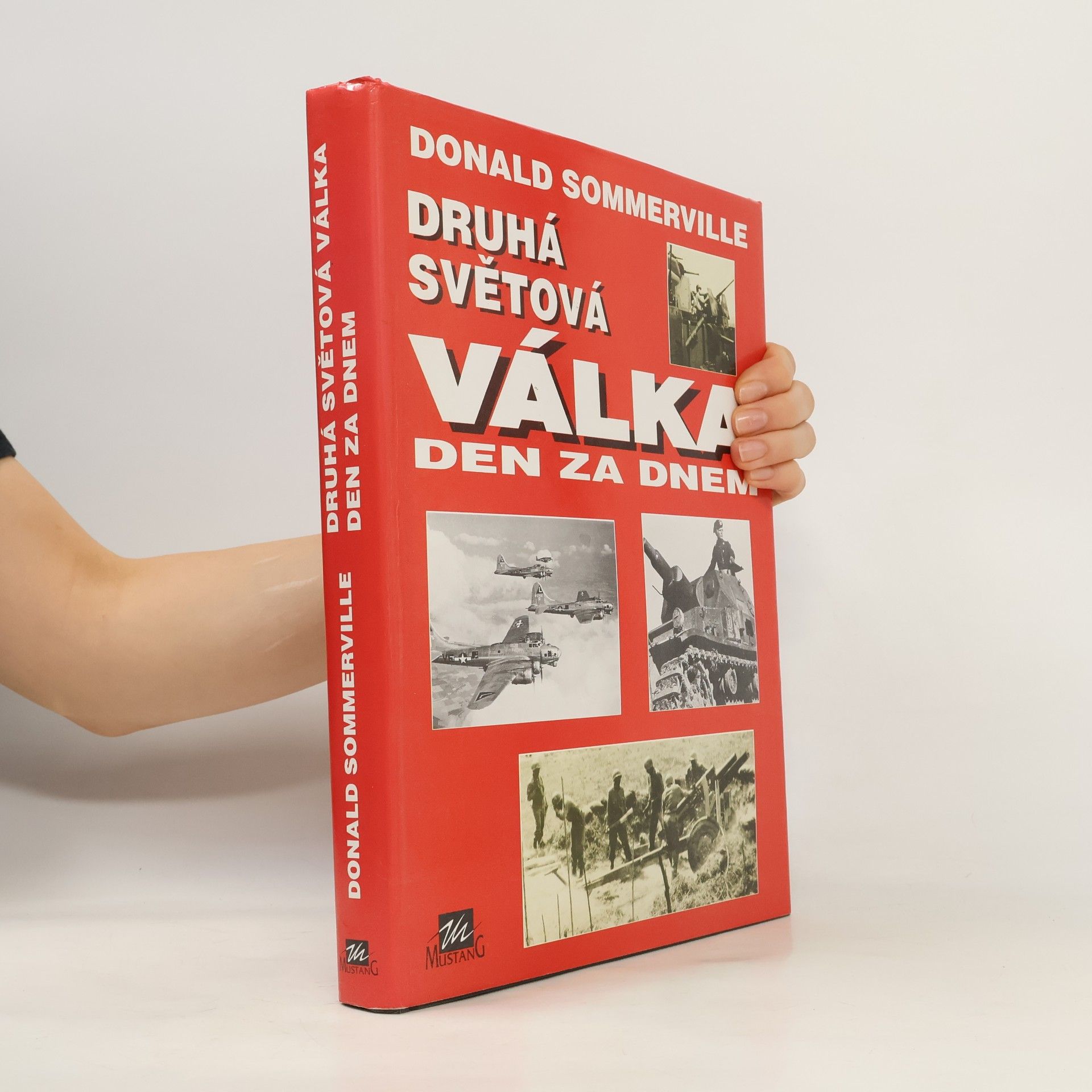 Donald Sommerville Druhá světová válka - den za dnem
