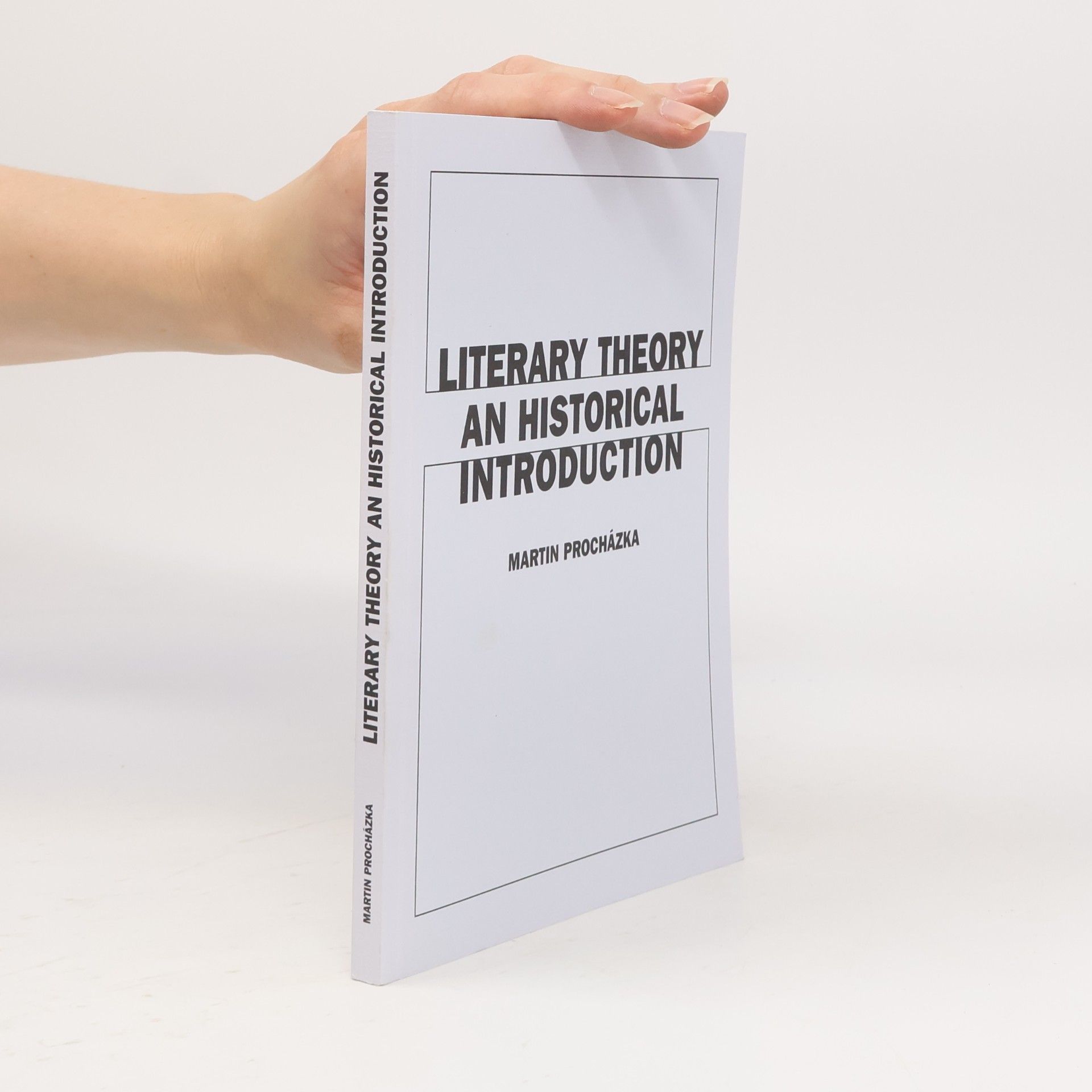 Martin Procházka Literary Theory: An Historical Introduction