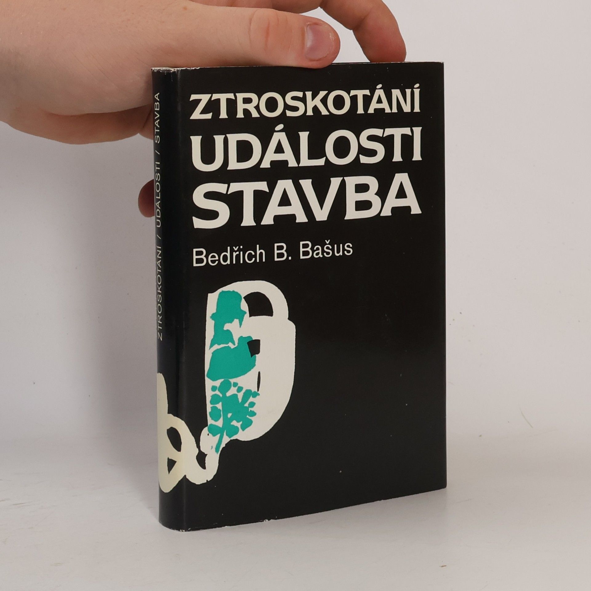 Bedřich B. Bašus Ztroskotání. Události. Stavba
