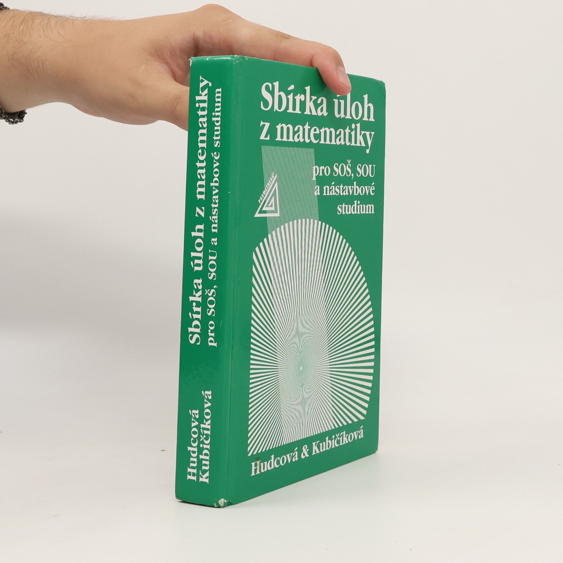 Milada Hudcová Sbírka úloh z matematiky pro SOŠ, SOU a nástavbové studium
