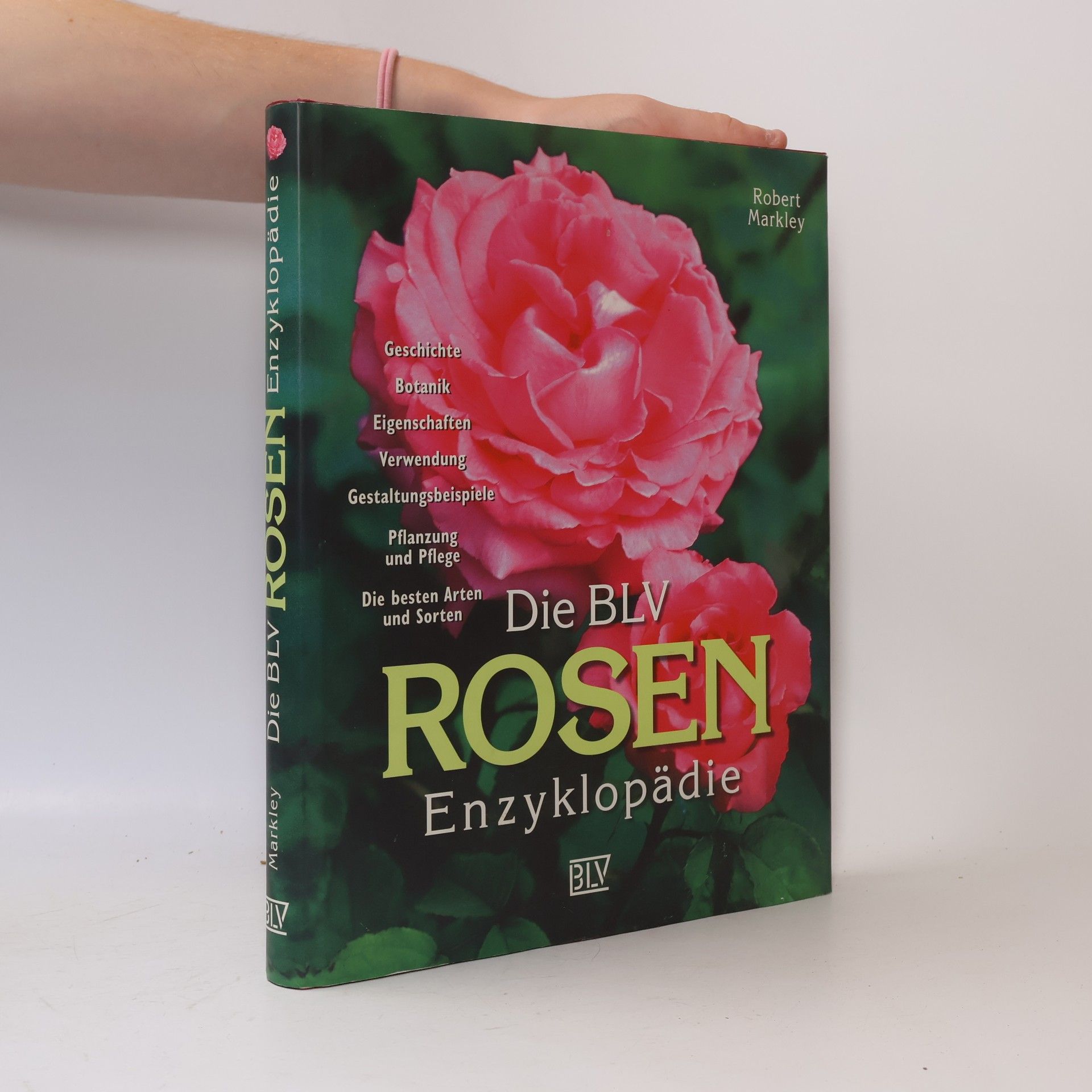 Robert Markley Die BLV-Rosen-Enzyklopädie