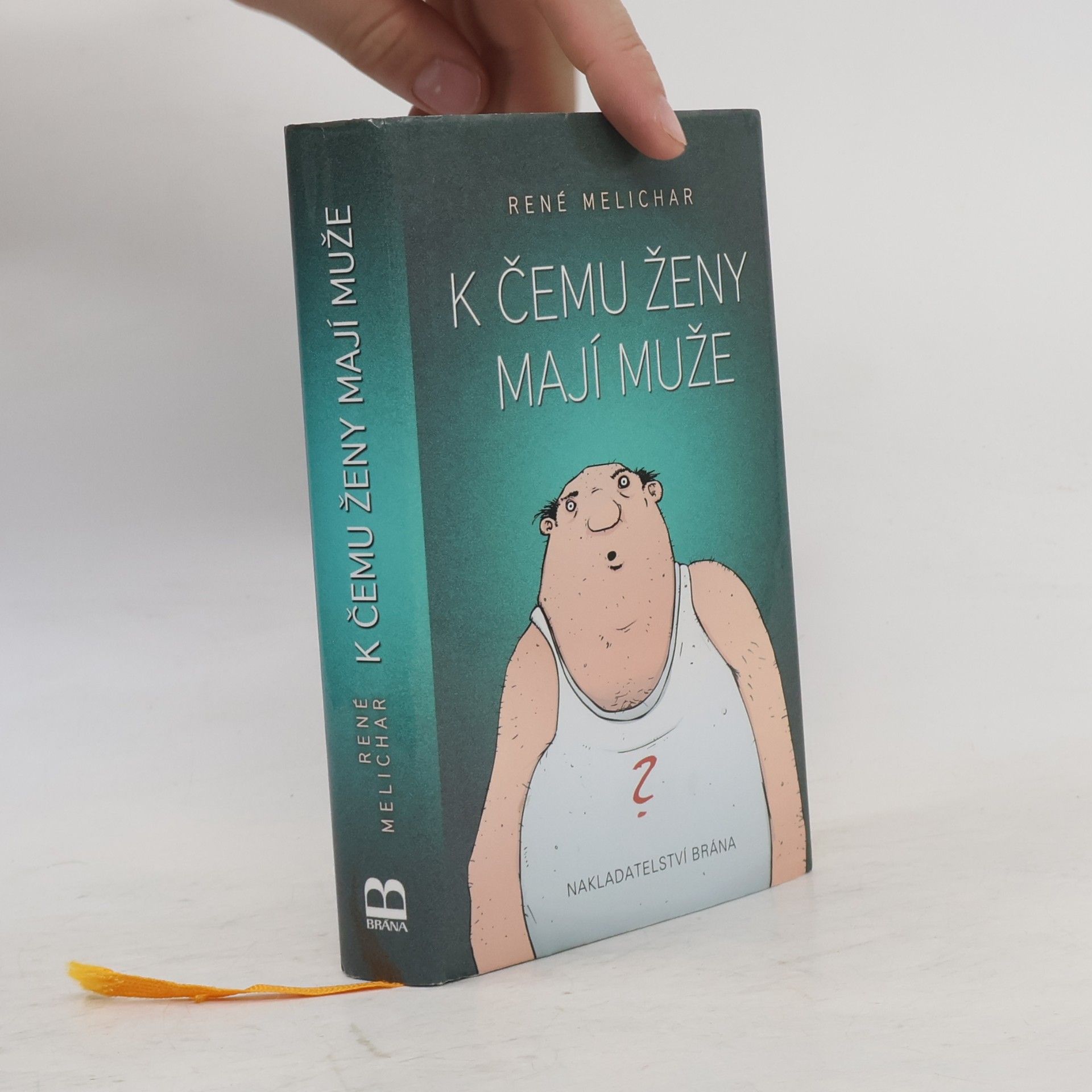 René Melichar K čemu ženy mají muže