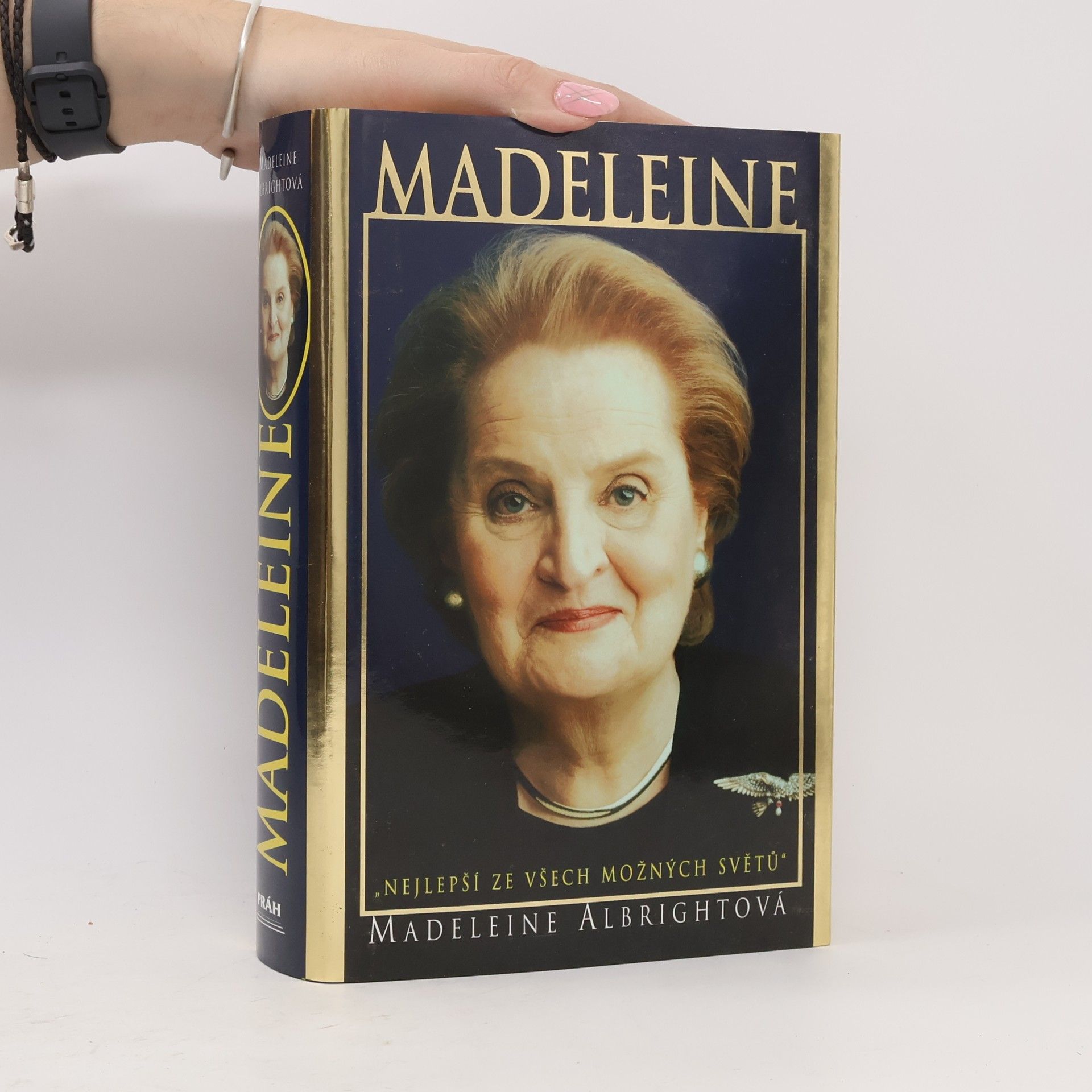 Madeleine Korbel Albright Madeleine. "Nejlepší ze všech možných světů"