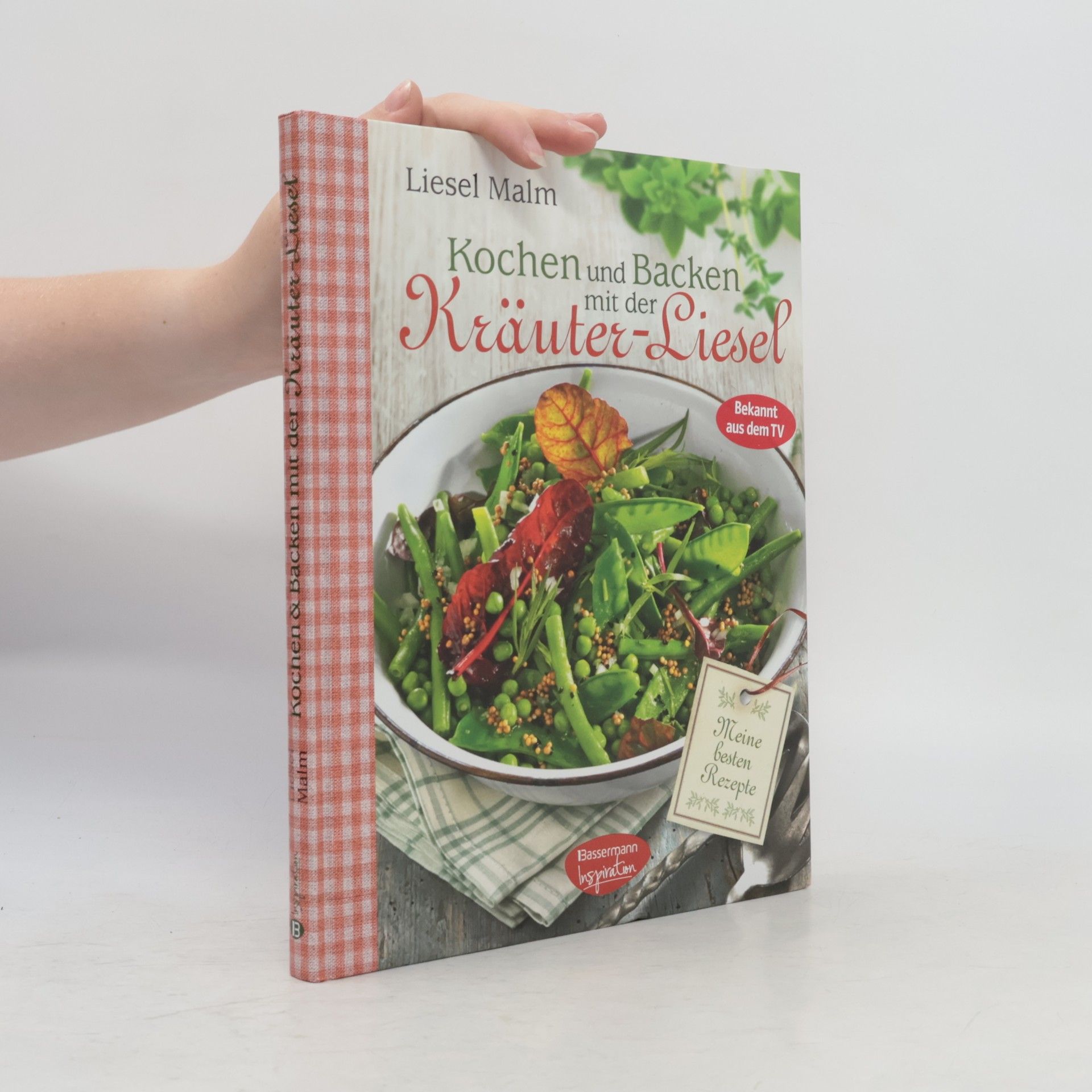 Liesel Malm Kochen und Backen mit der Kräuter-Liesel