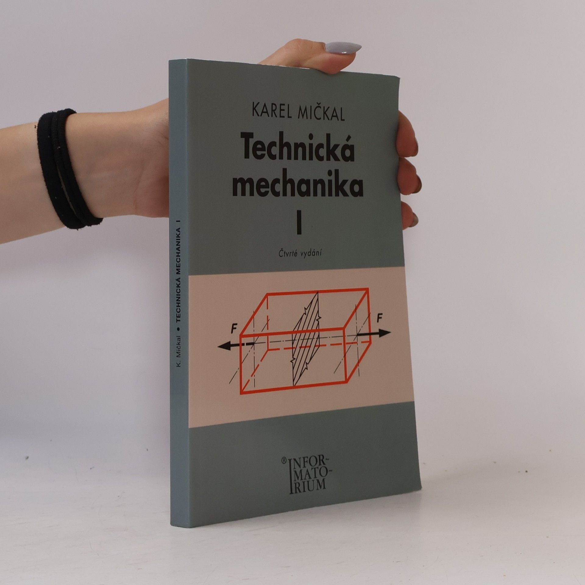 Karel Mičkal Technická mechanika pro střední odborná učiliště a střední odborné školy (1. díl)