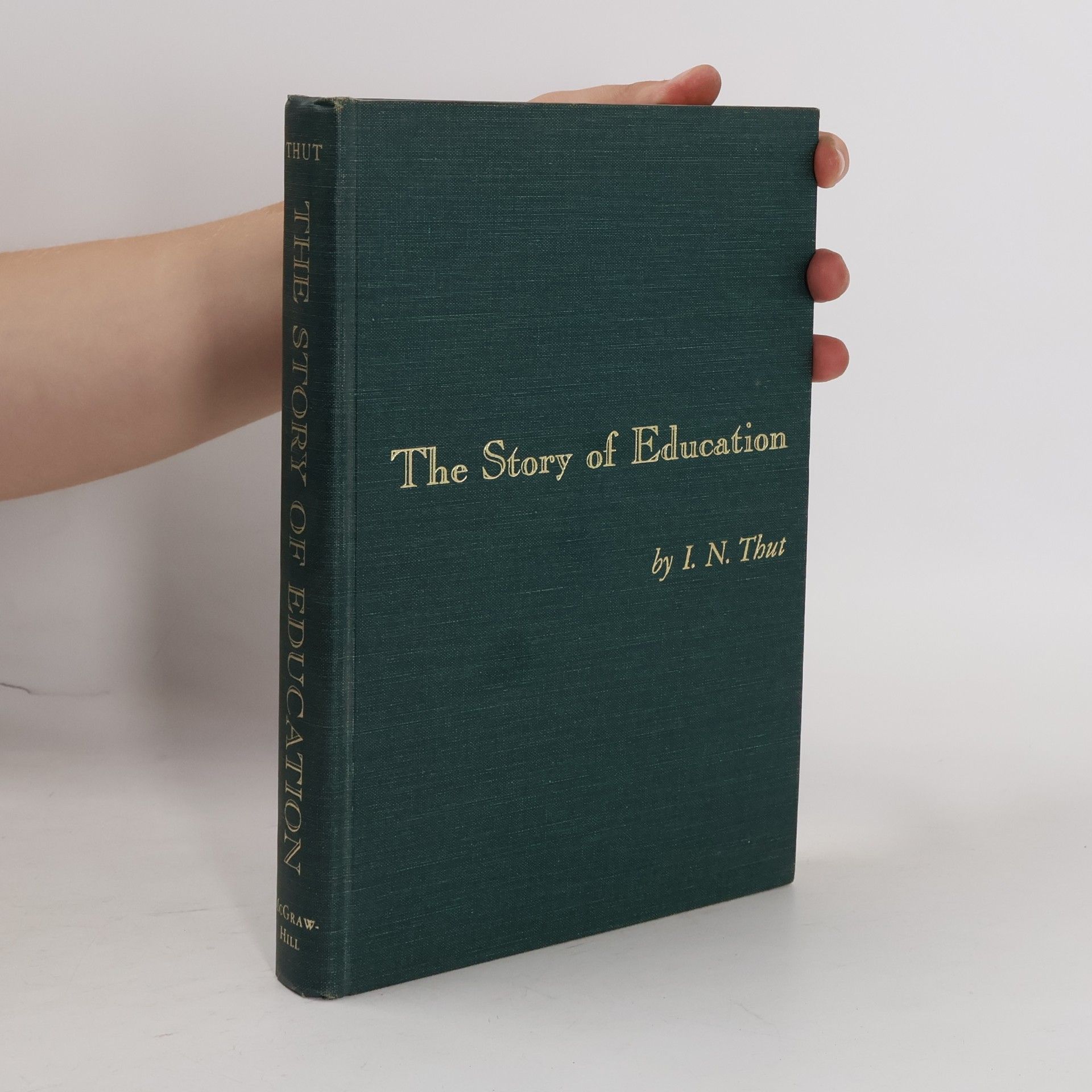 I. N. Thut The Story of Education