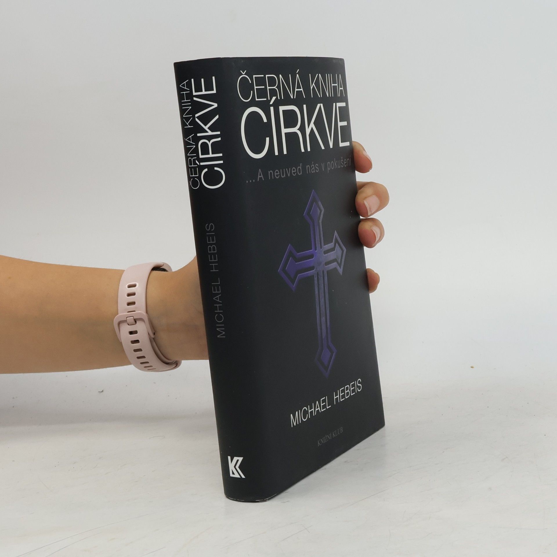 Michael Hebeis Černá kniha církve : a neuveď nás v pokušení