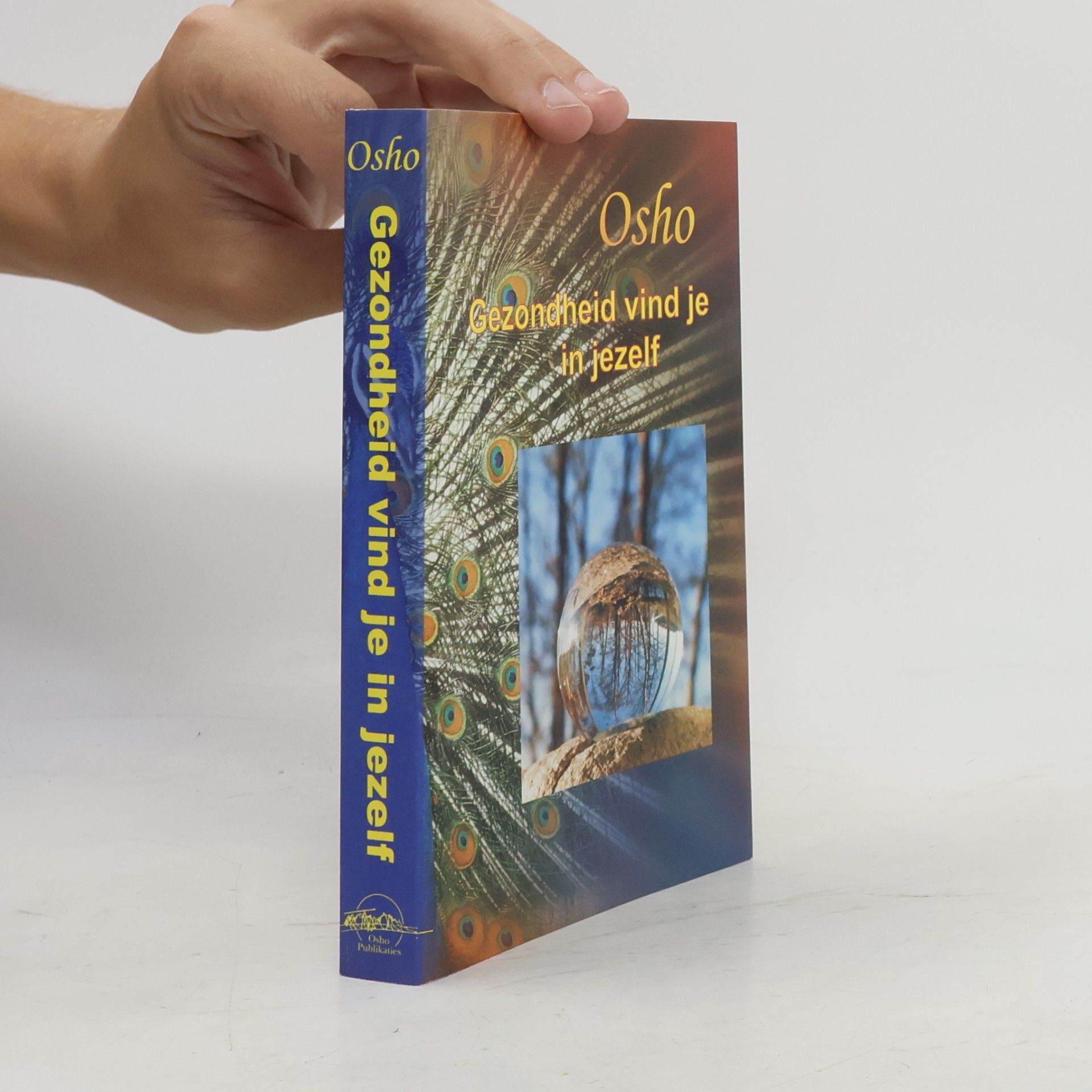 Osho Osho Osho: gezondheid vind je in jezelf