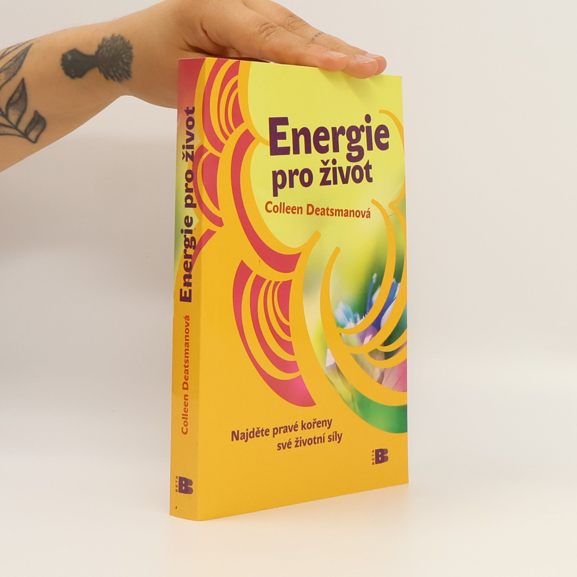 Colleen Deatsmanová Energie pro život, Najděte pravé kořeny své životní síly