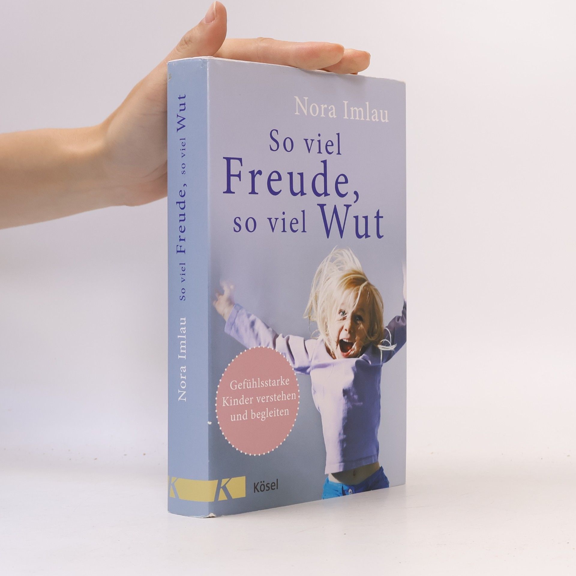 Nora Imlau So viel Freude, so viel Wut
