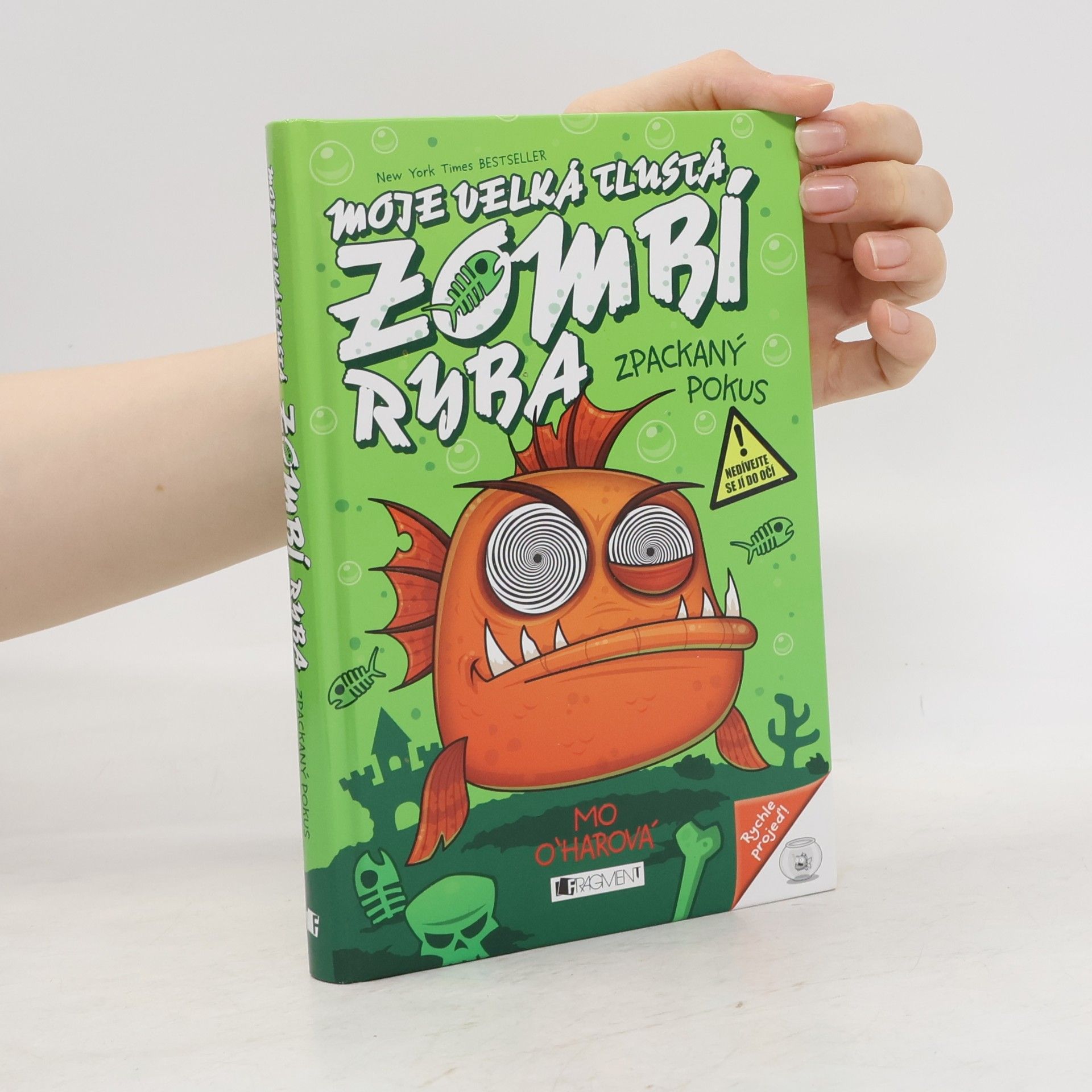 Mo O'Hara Moje velká tlustá zombí ryba: Zpackaný pokus