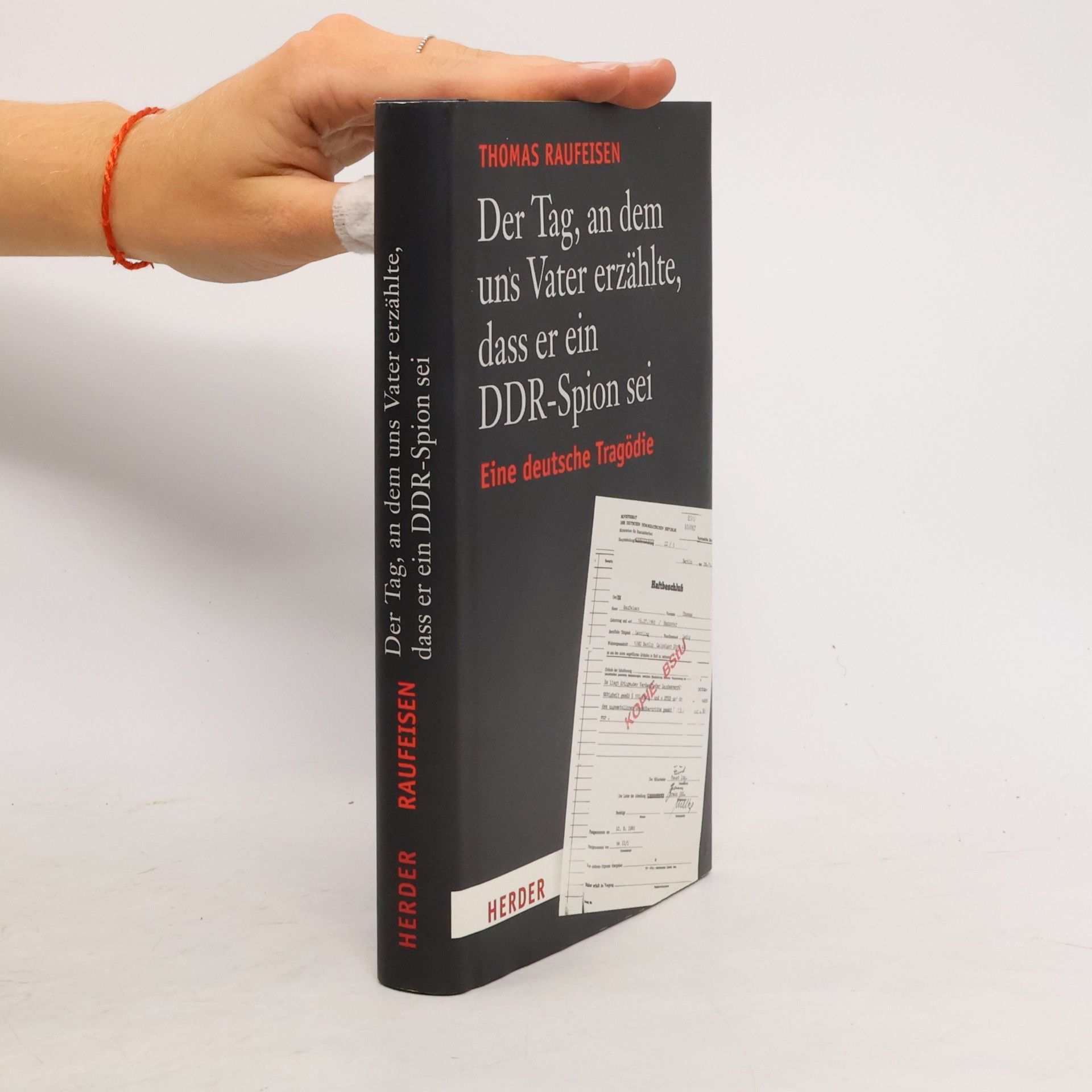 Thomas Raufeisen Der Tag, an dem uns Vater erzählte, dass er ein DDR-Spion sei
