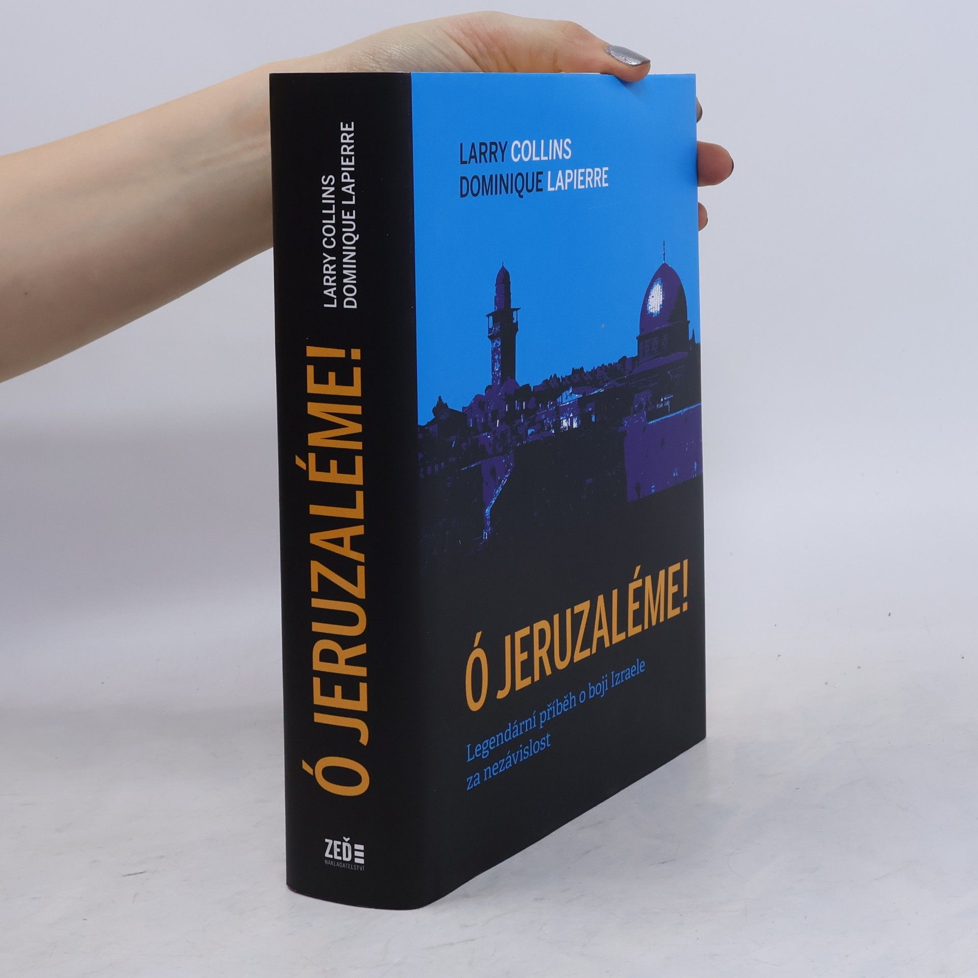 Dominique Lapierre Ó Jeruzaléme! : legendární příběh o boji Izraele za nezávislost