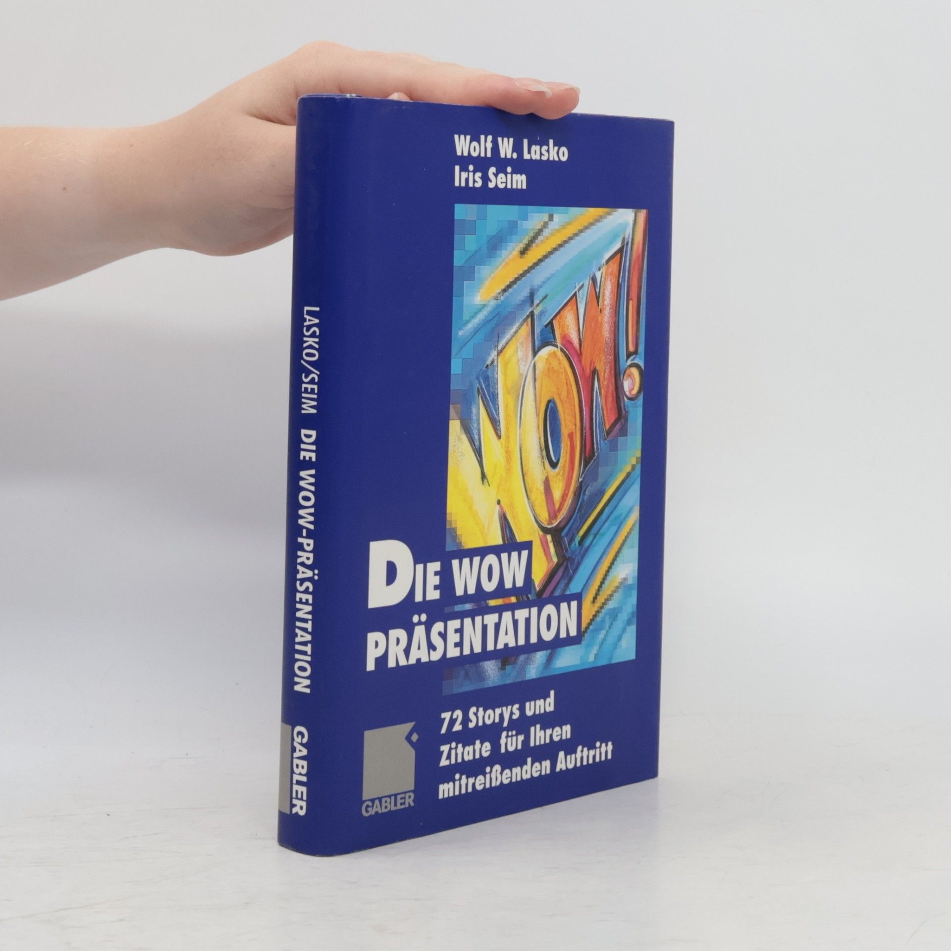 Wolf W. Lasko Die Wow-Präsentation