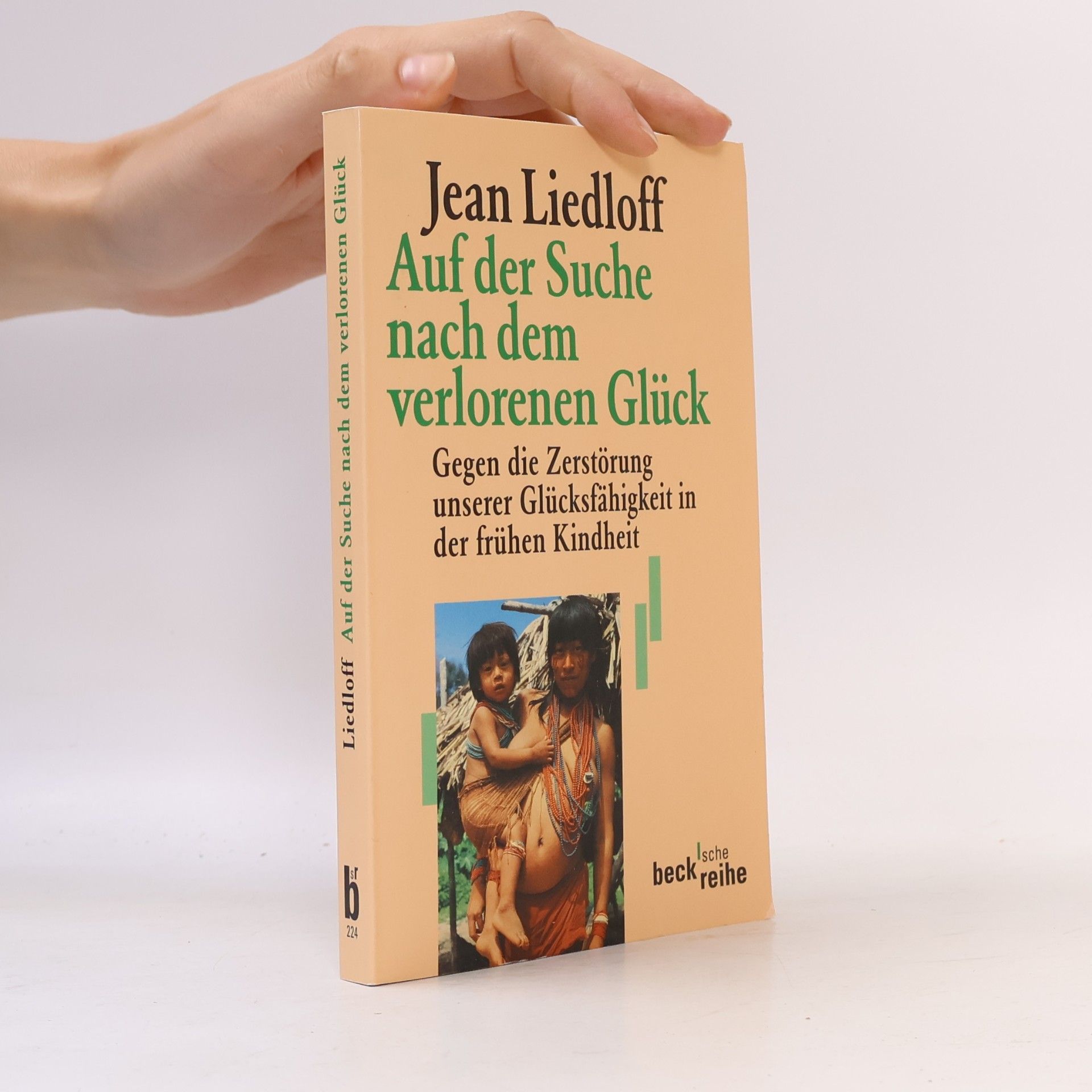Jean Liedloff Auf der Suche nach dem verlorenen Glück