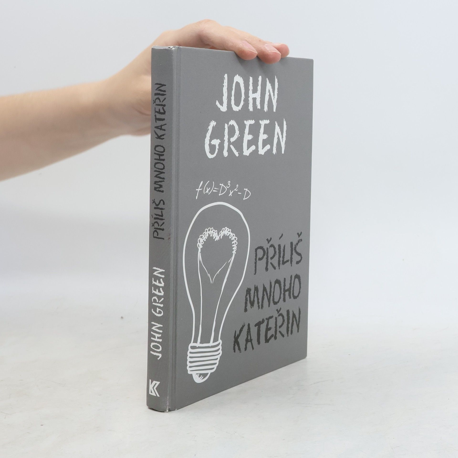 John Green Příliš mnoho Kateřin