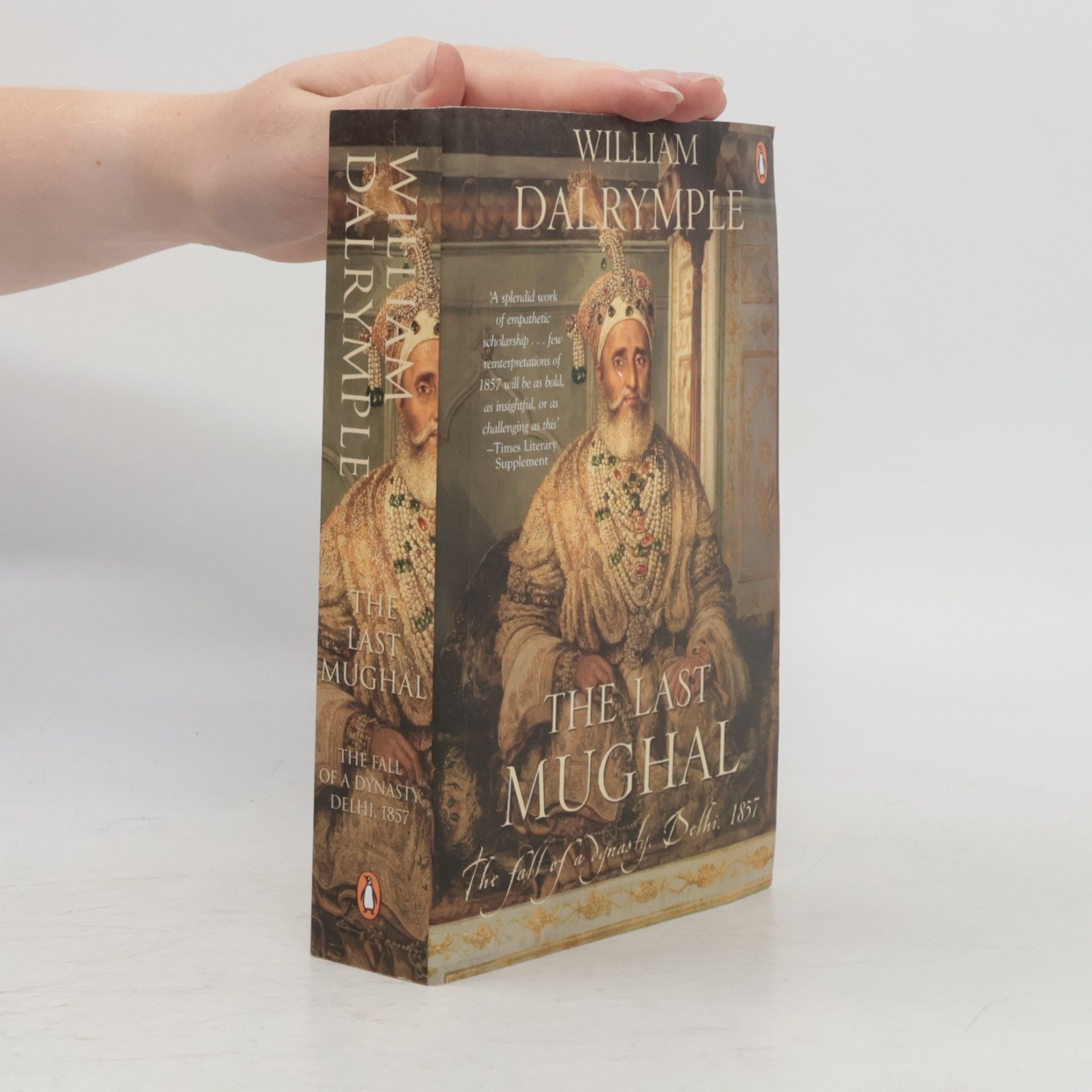 William Dalrymple The Last Mughal