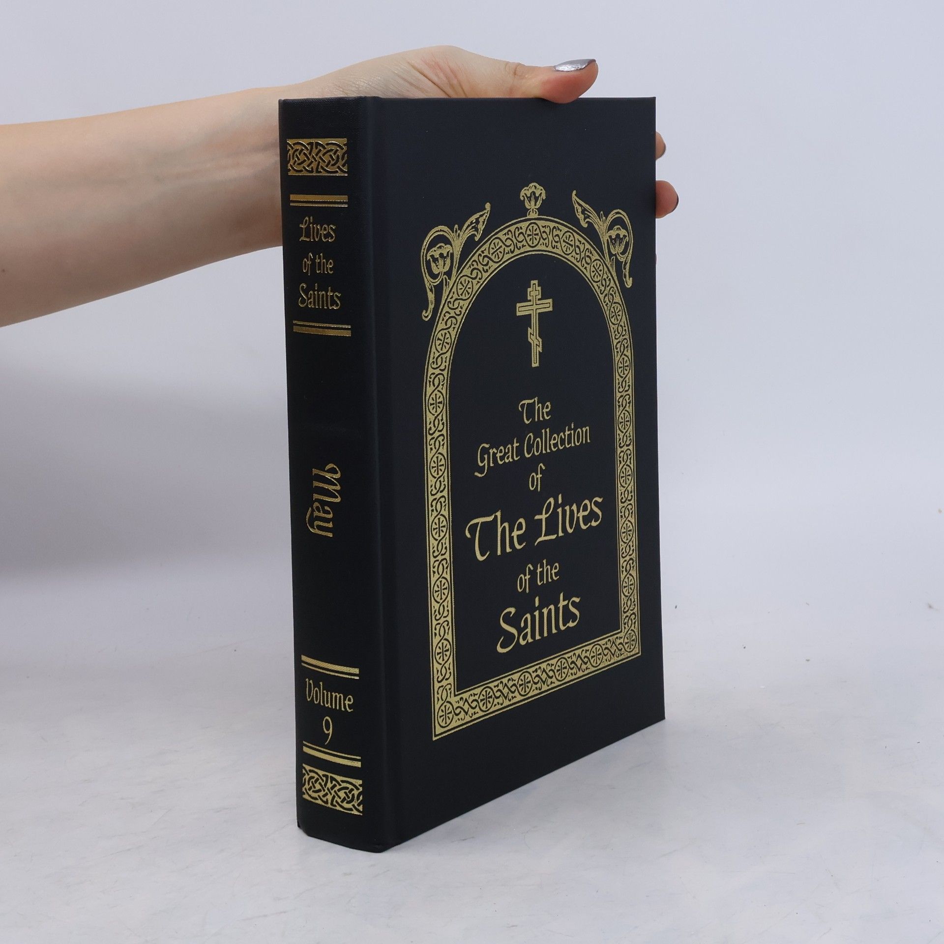 The Lives of the Saints - 9: The Great Collection of the Lives of the Saints