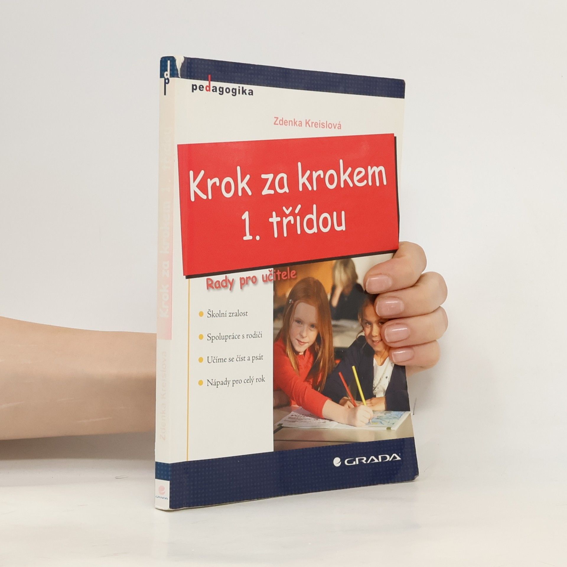 Zdenka Kreislová Krok za krokem 1. třídou: Rady pro učitele