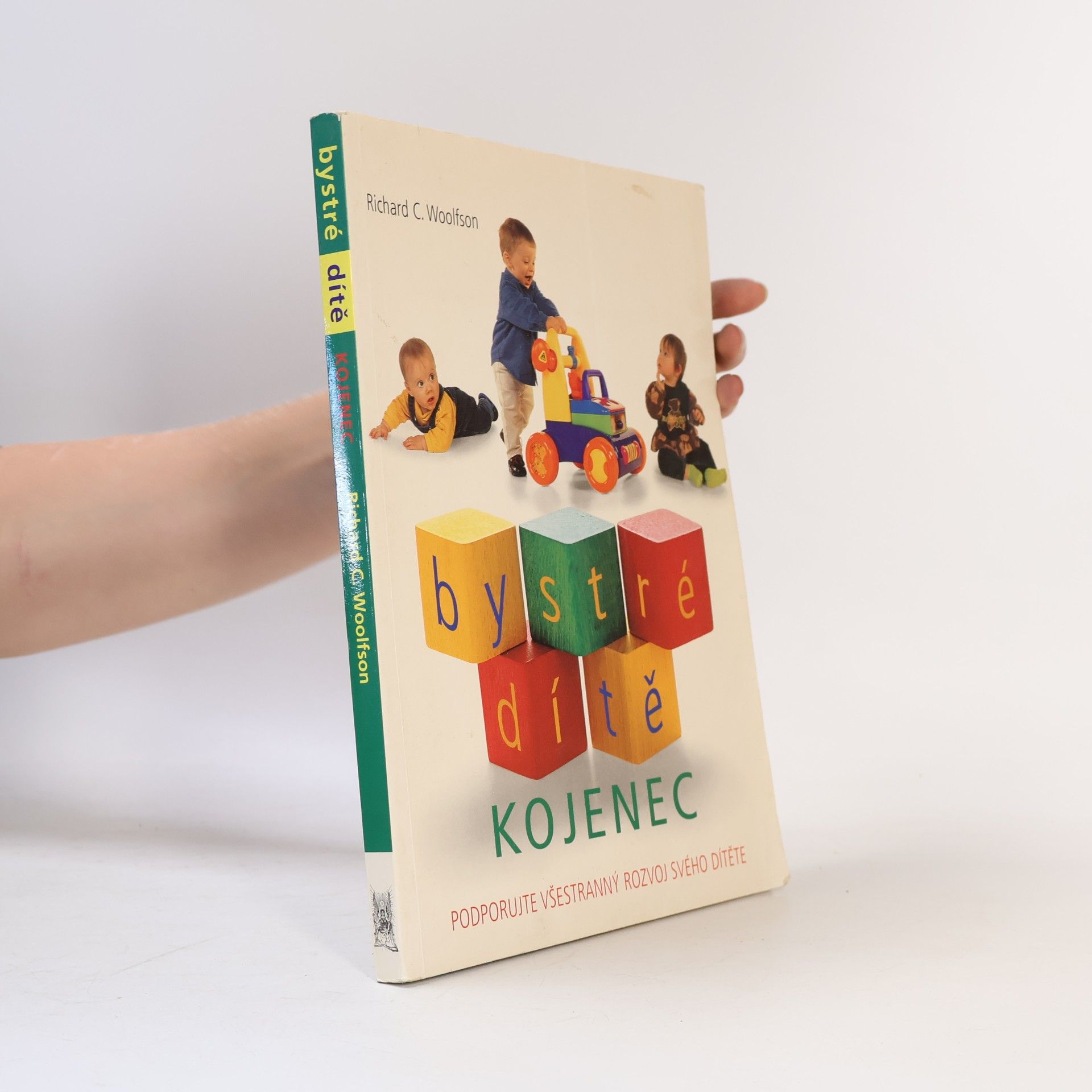 Richard C. Woolfson Bystré dítě. Kojenec. Podporujte všestranný rozvoj svého dítěte