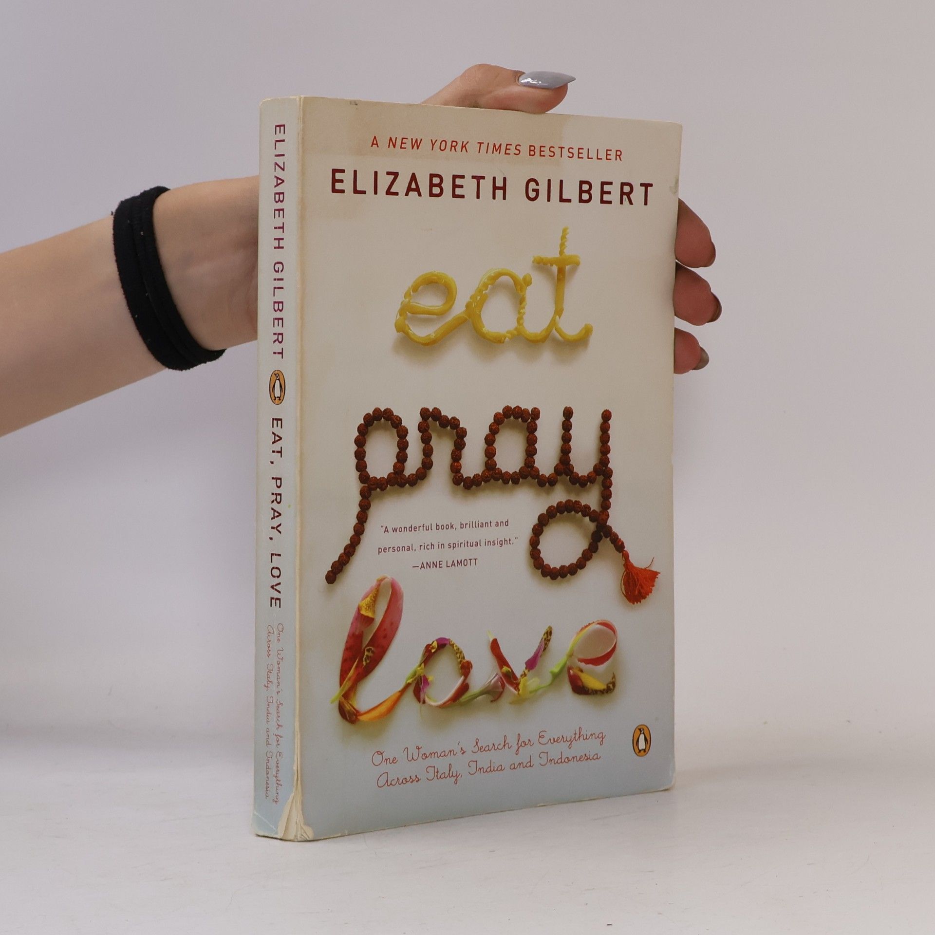 Elizabeth Gilbert Eat, pray, love