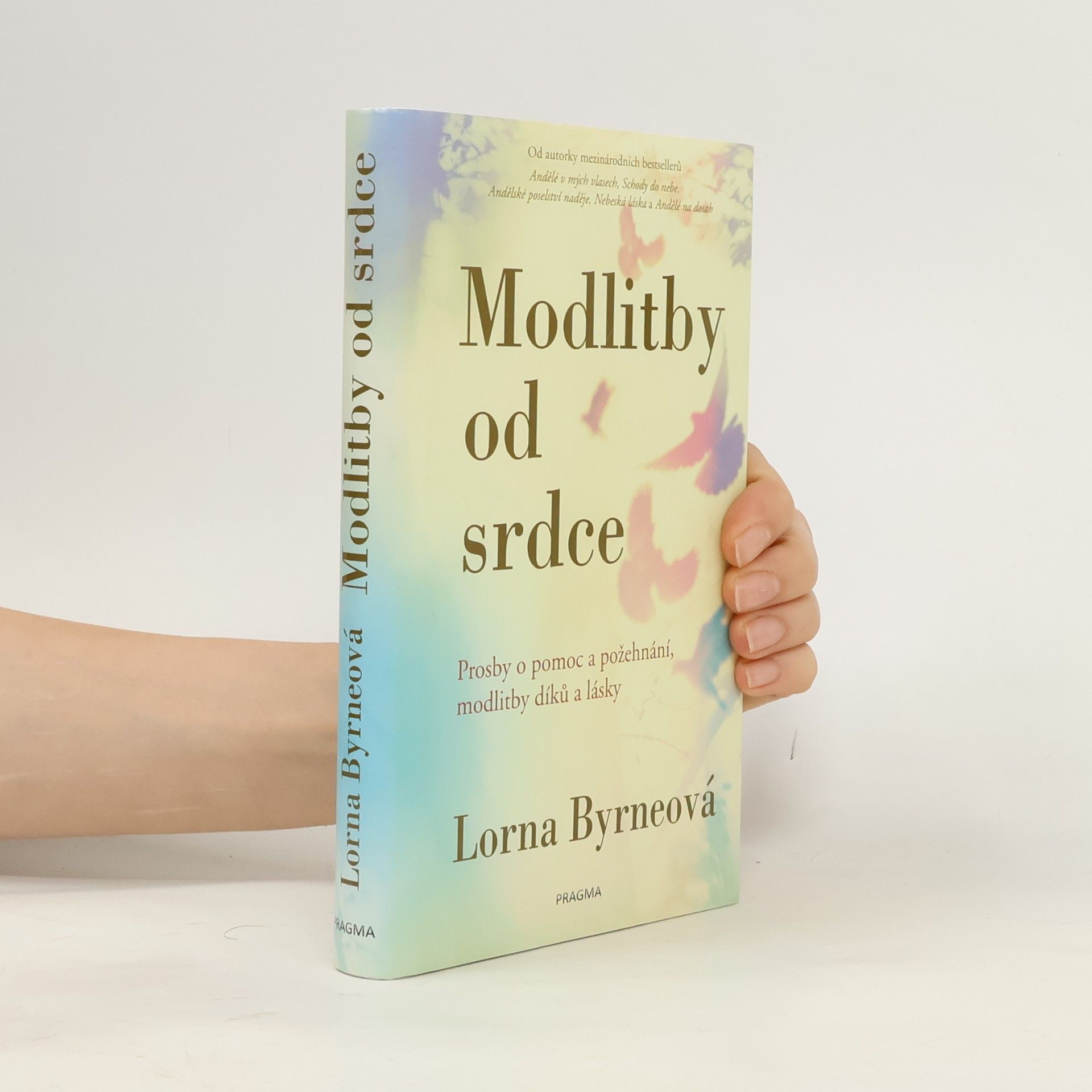 Lorna Byrne Modlitby od srdce: Prosby o pomoc a požehnání, modlitby díků a lásky