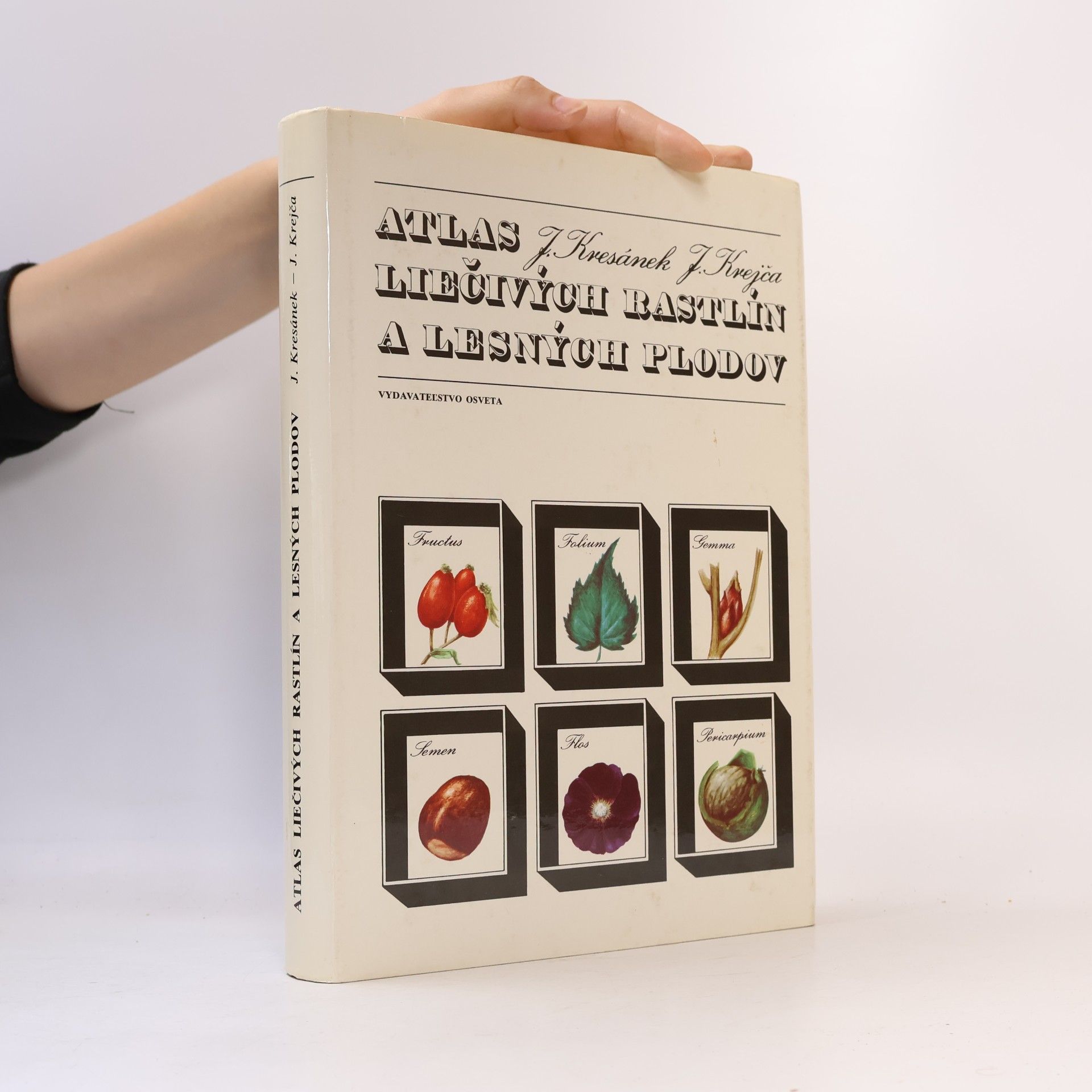 Jaroslav Kresánek Atlas liečivých rastlín a lesných plodov