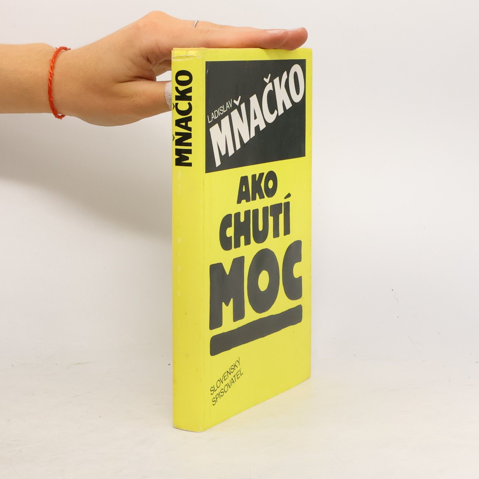 Ladislav Mňačko Ako chutí moc
