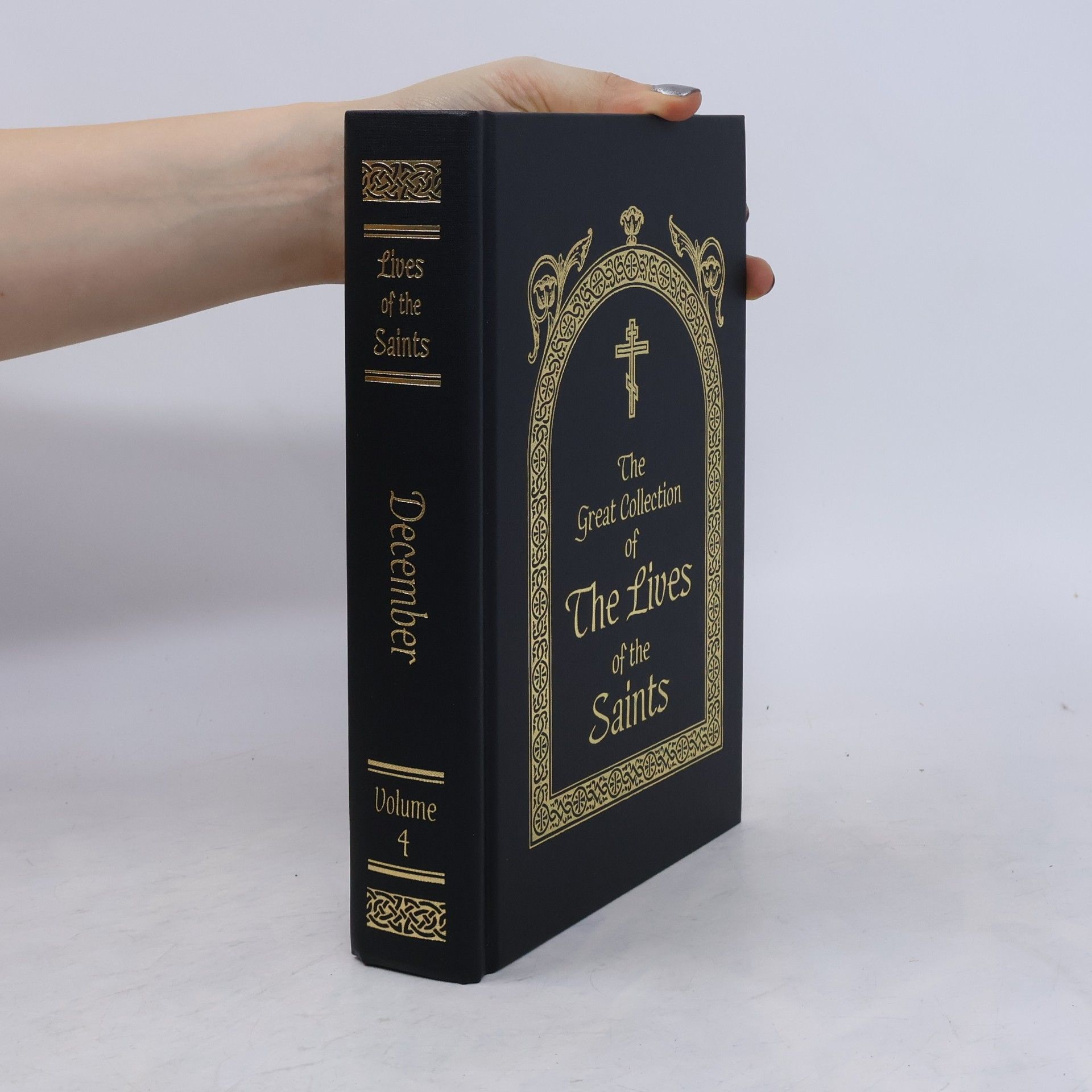 Saint Dimitriĭ (Metropolitan of Rostov) The Great Collection of the Lives of the Saints, Volume 4