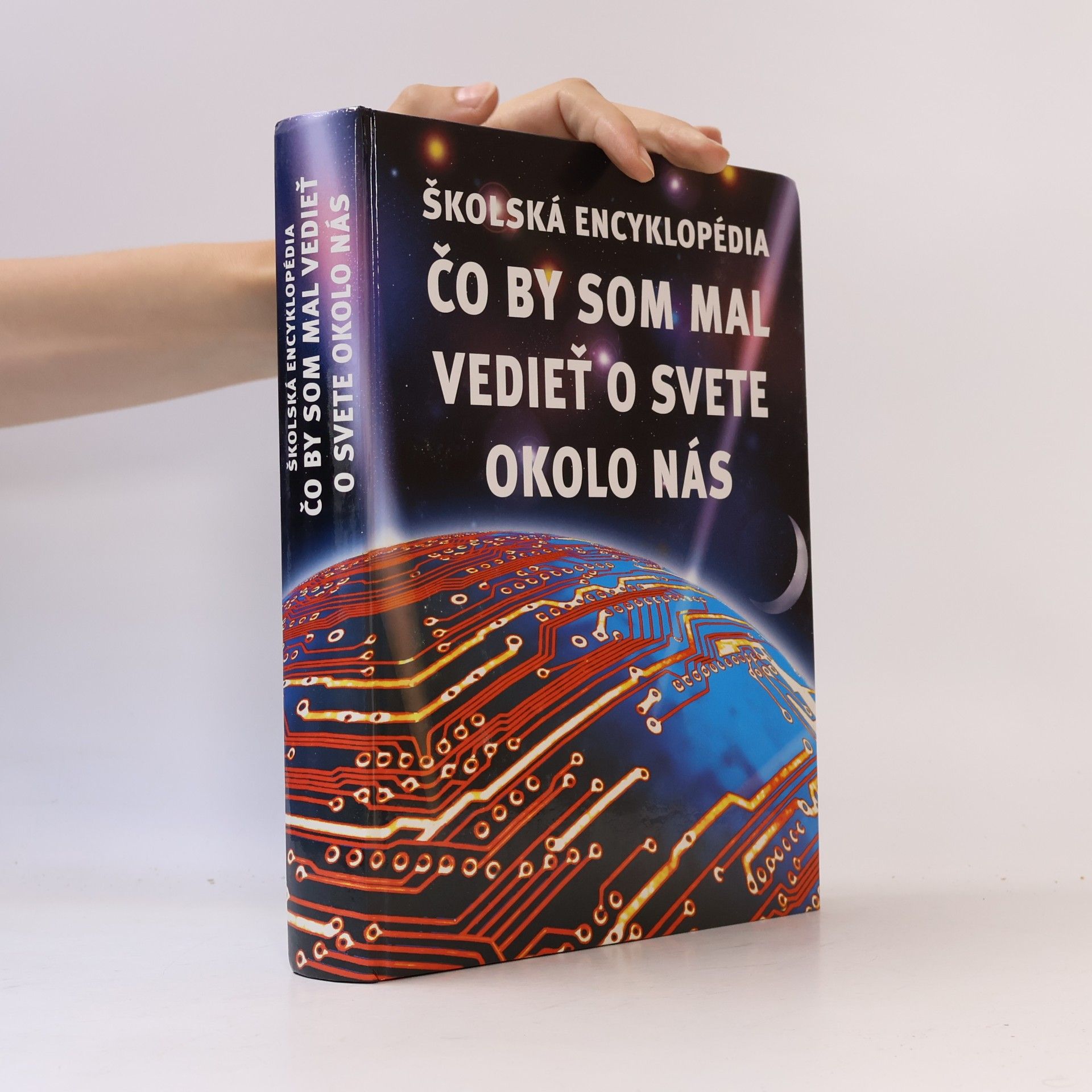 Kirsteen Rogers Školská encyklopédia - Čo by som mal vedieť o svete okolo nás