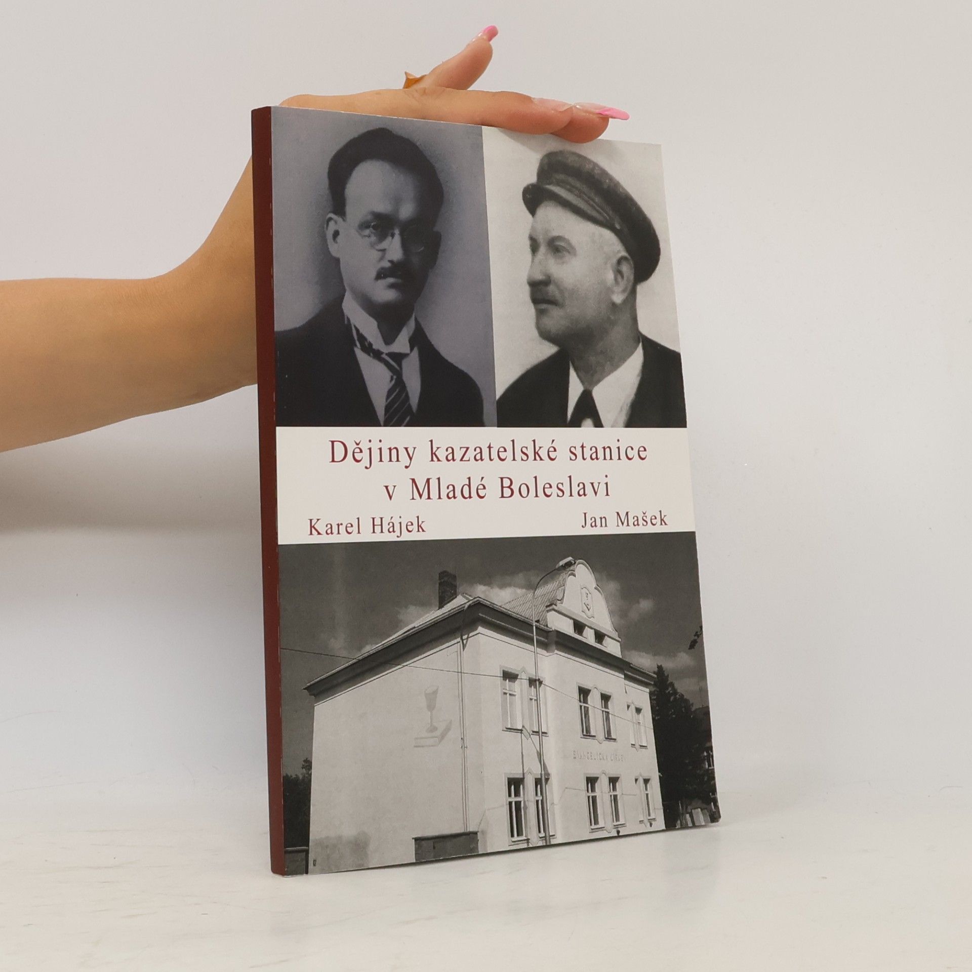Karel Hájek Dějiny kazatelské stanice v Mladé Boleslavi