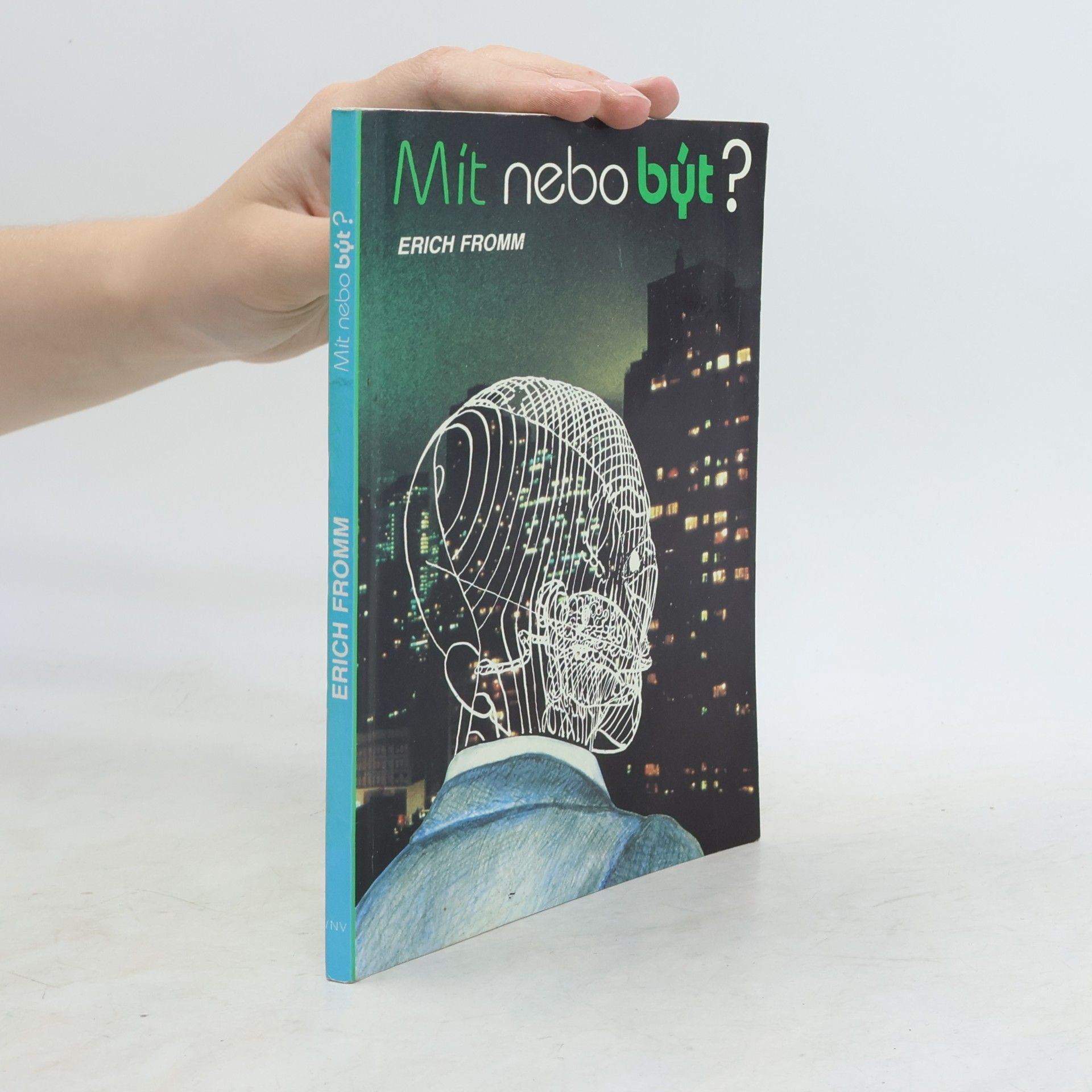 Erich Fromm Mít nebo být?