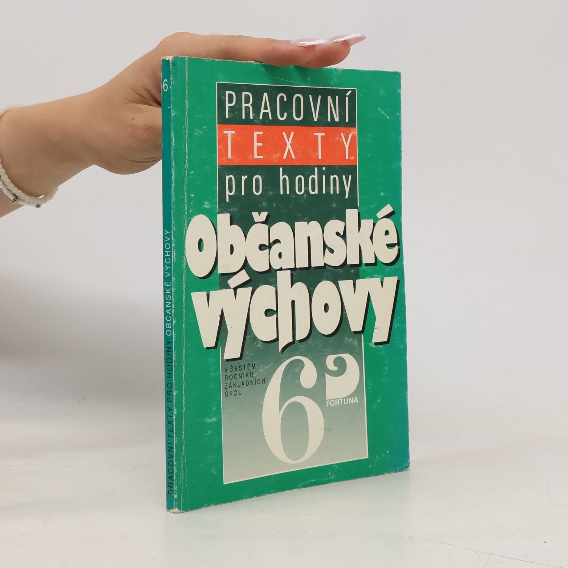 Jitka Greplová Pracovní texty pro hodiny občanské výchovy v šestém ročníku základních škol