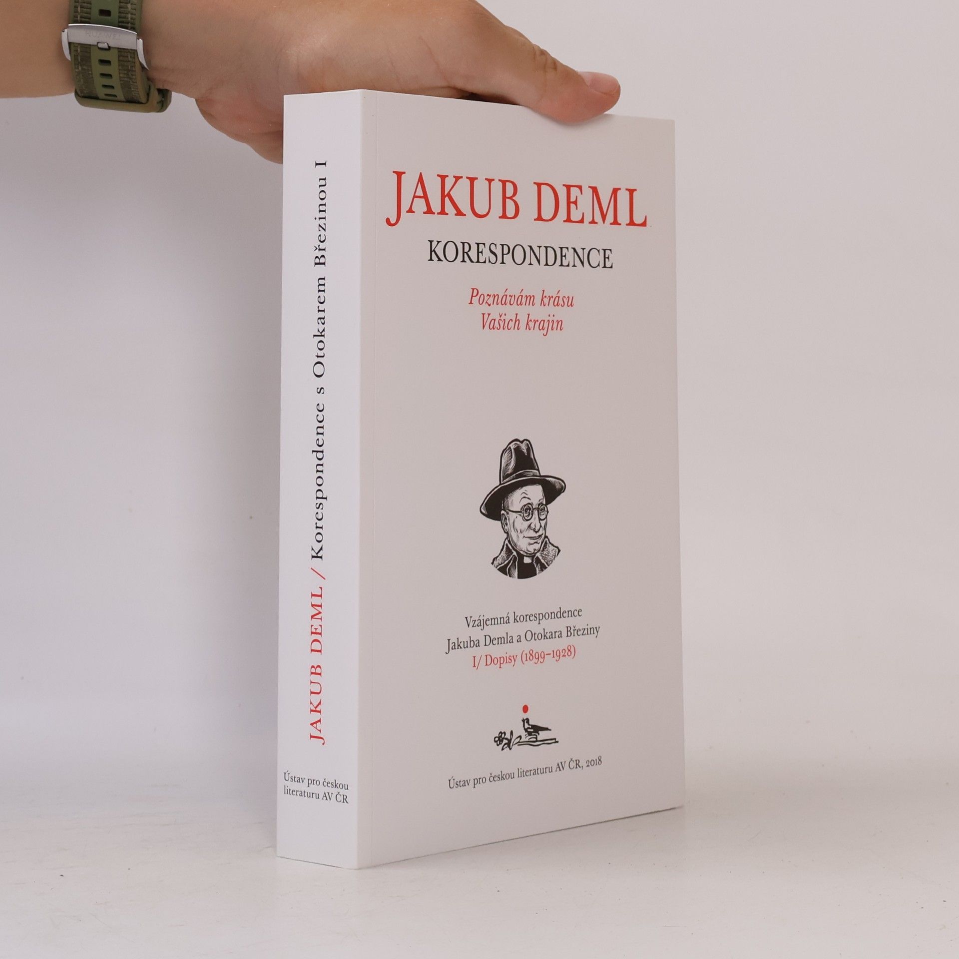 Jakub Deml Poznávám krásu Vašich krajin I. Dopisy 1899-1928