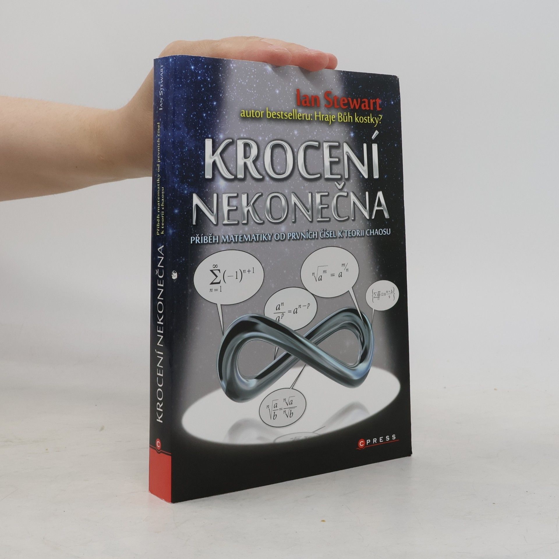 Ian Stewart Krocení nekonečna. Příběh matematiky od prvních čísel po teorii chaosu