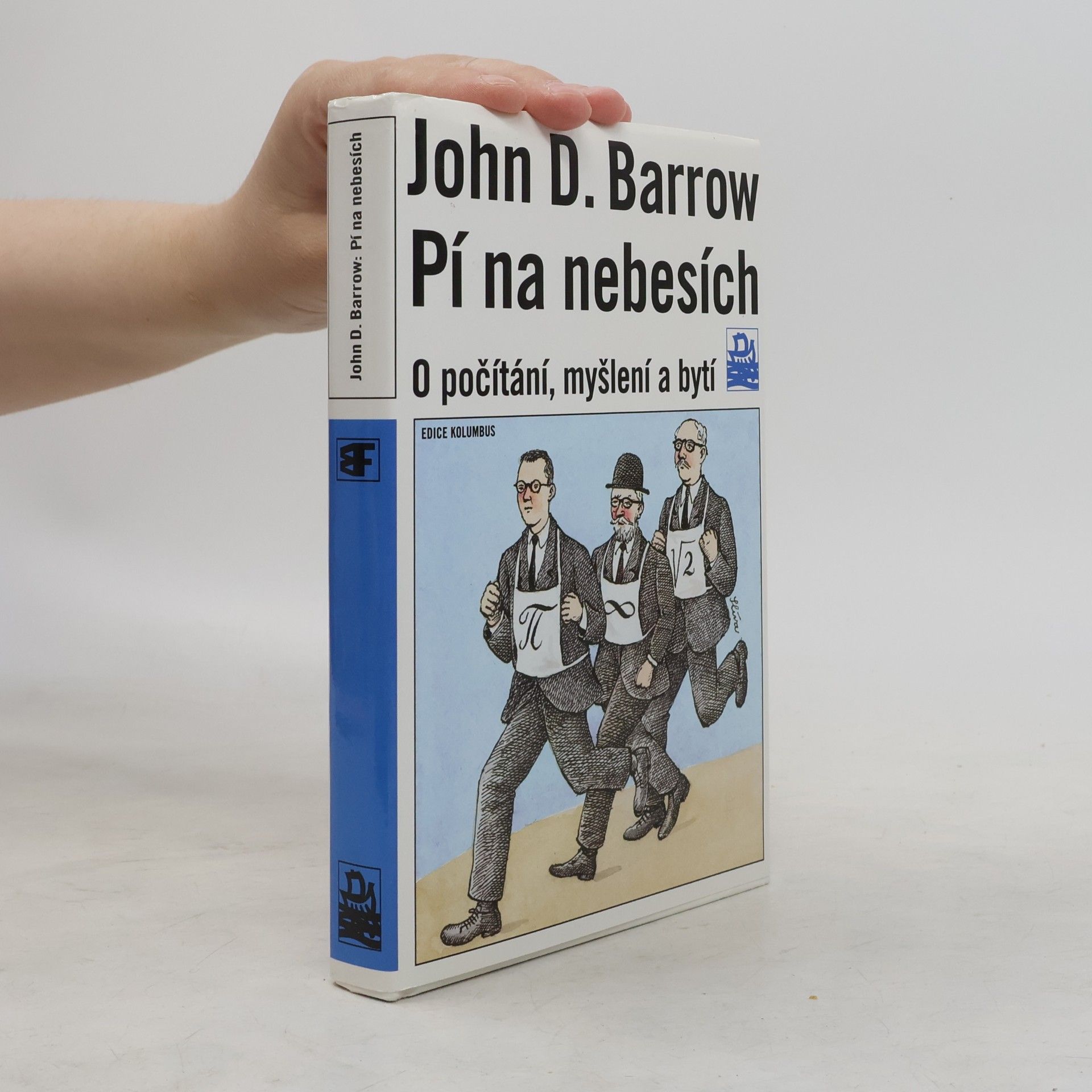 John D. Barrow Pí na nebesích : o počítání, myšlení a bytí