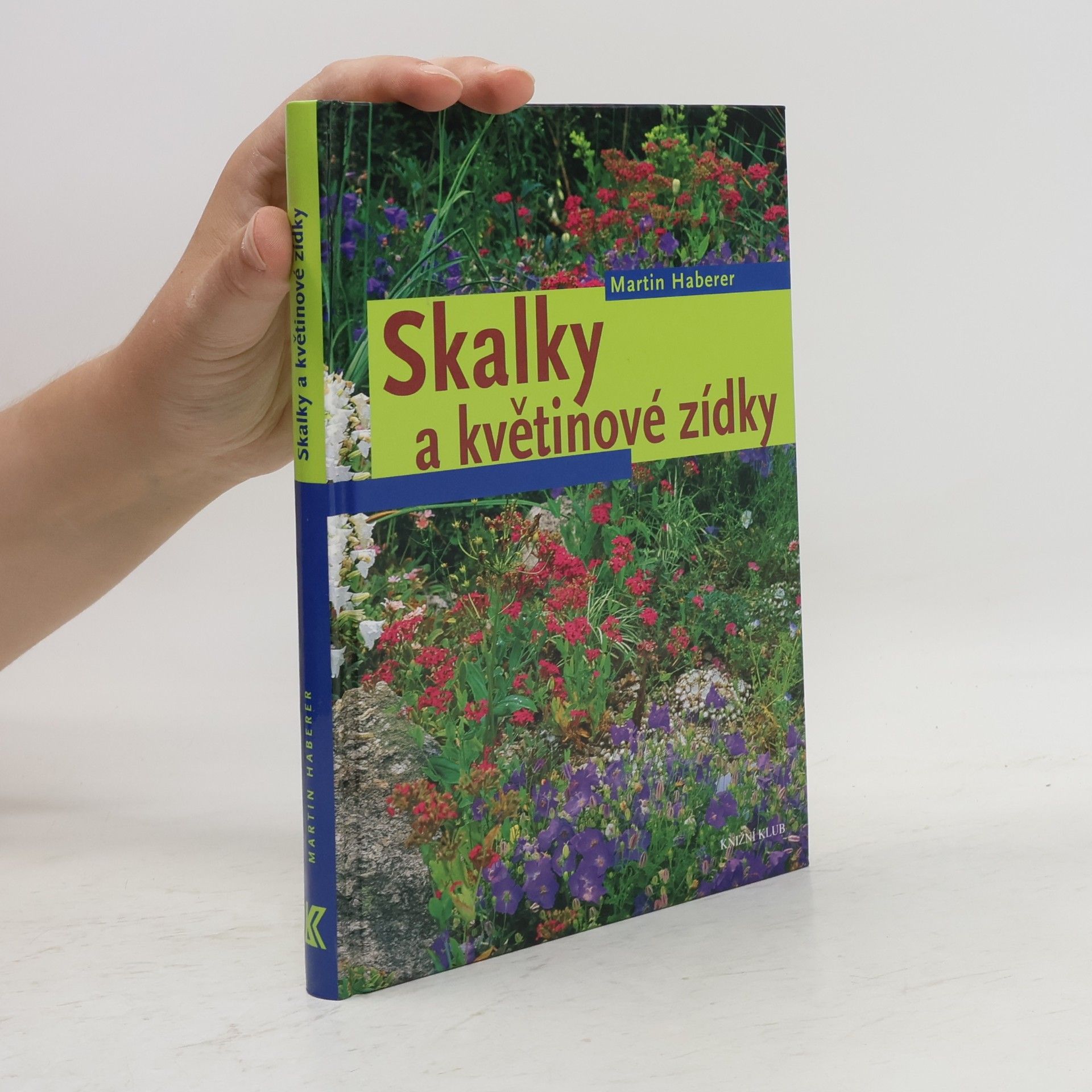 Martin Haberer Skalky a květinové zídky