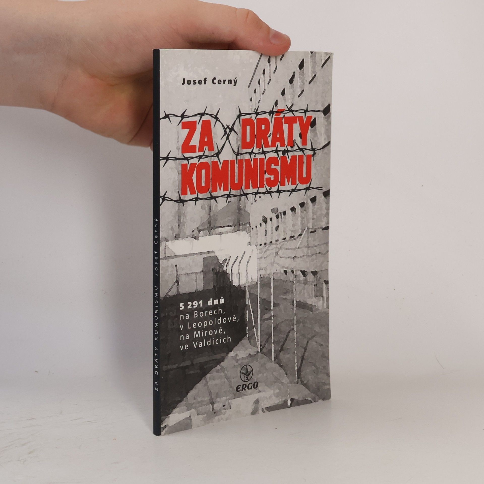 Josef Černý Za dráty komunismu