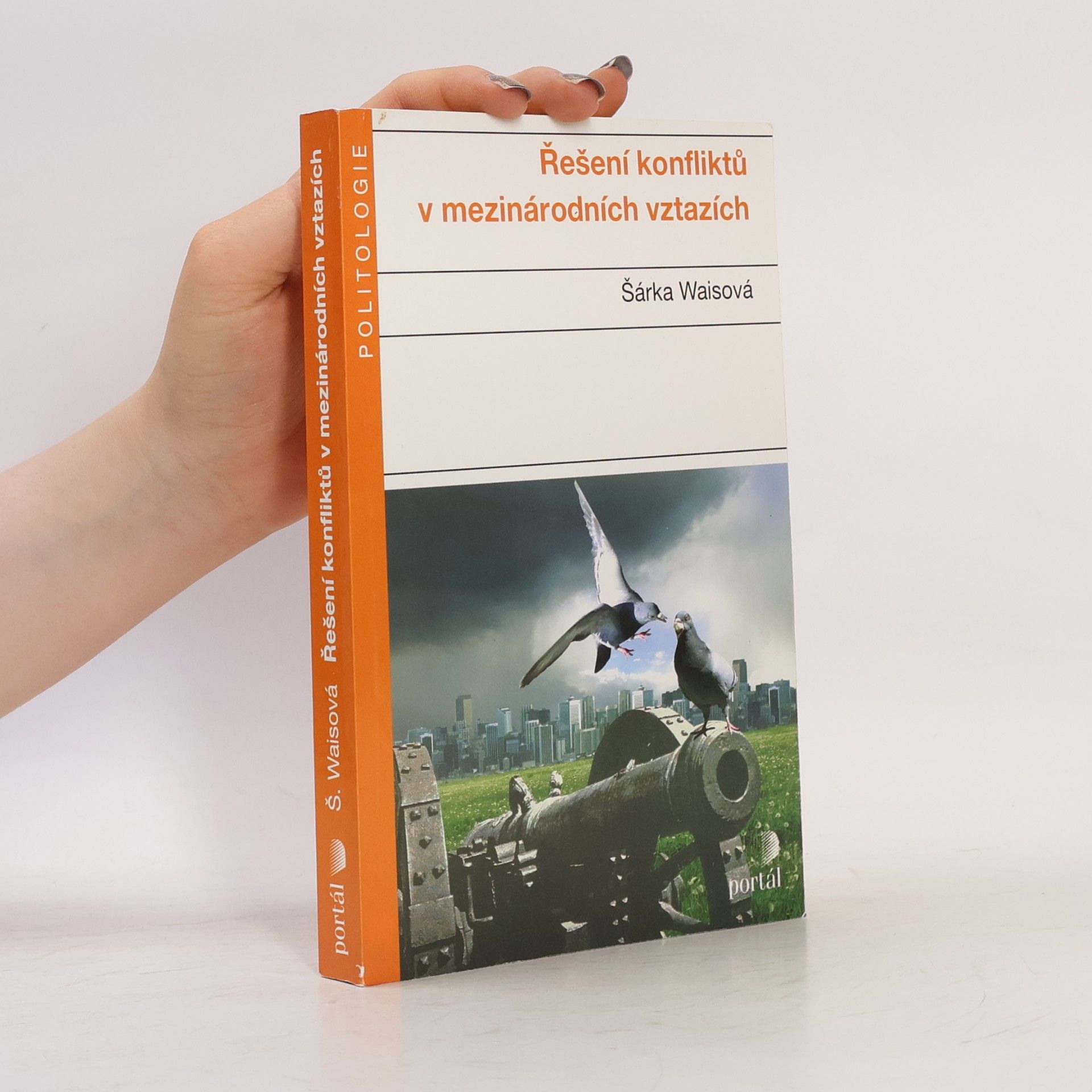 Šárka Waisová Řešení konfliktů v mezinárodních vztazích