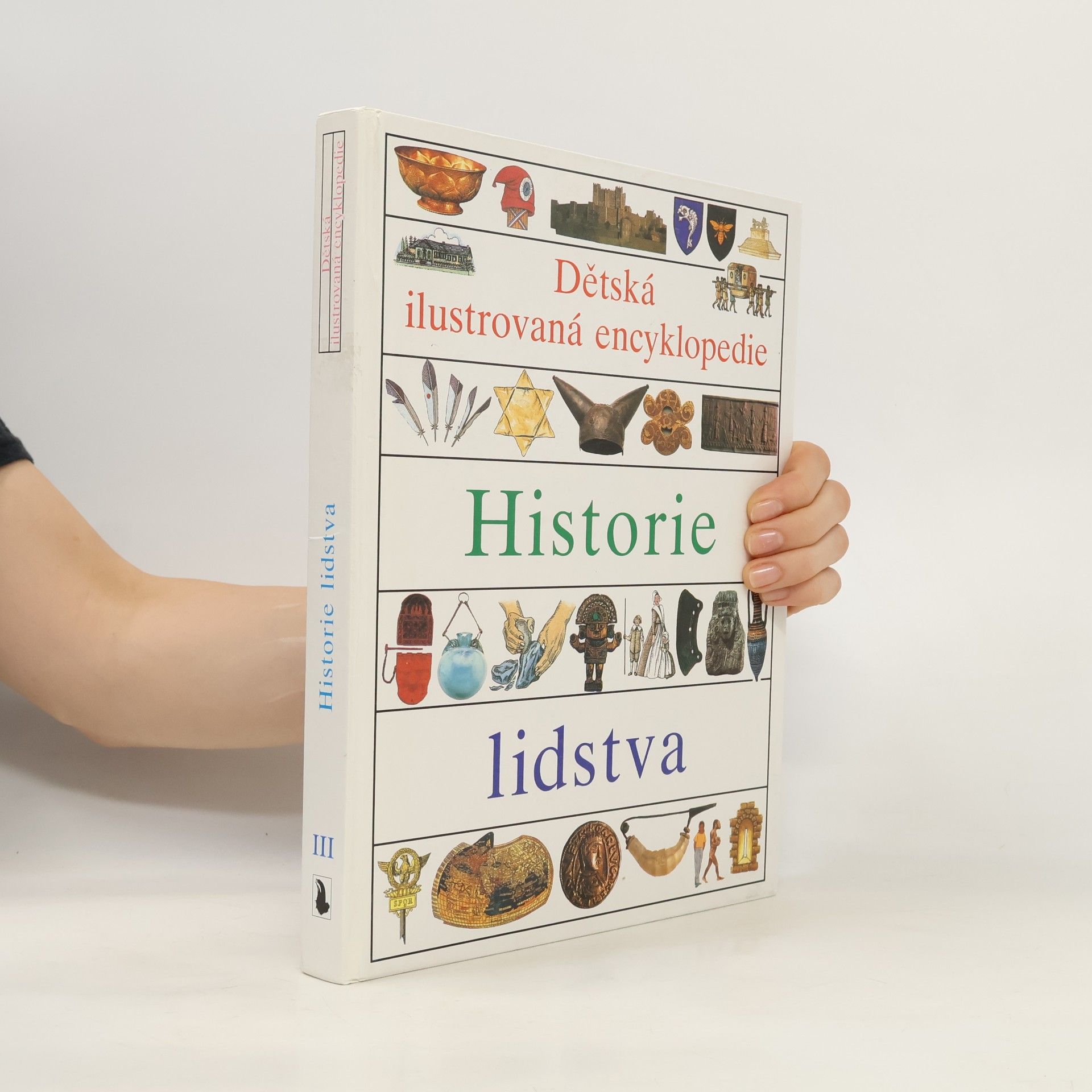 AA.VV. Dětská ilustrovaná encyklopedie. III, Historie lidstva