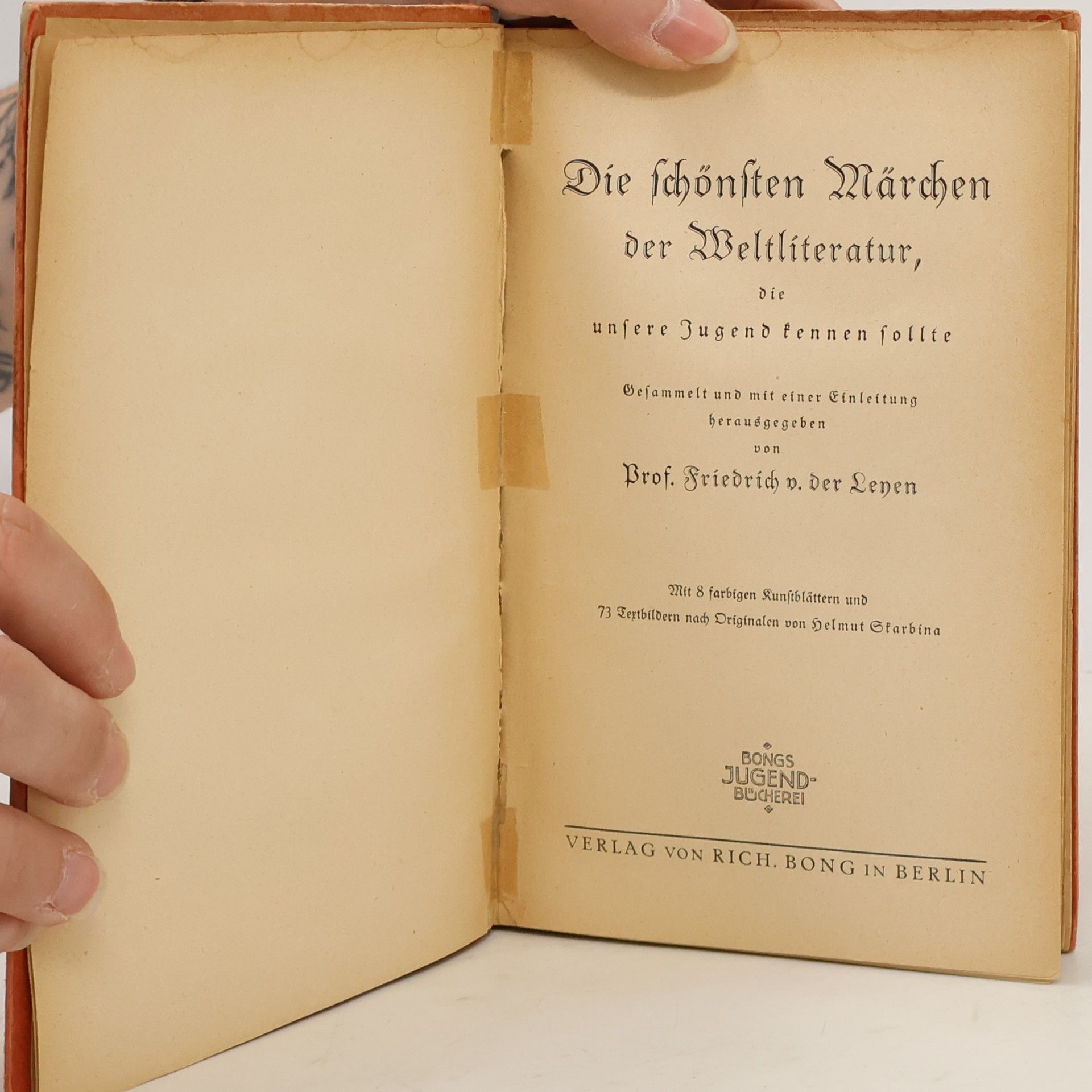 Friedrich von der Leyen Die schönsten Märchen der Weltliteratur, die unsere Jugend kennen sollte