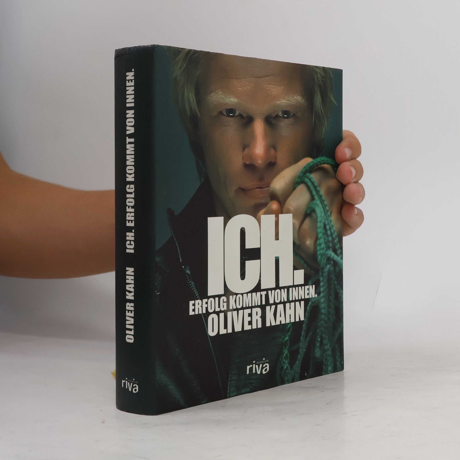 Oliver Kahn Ich. Erfolg kommt von innen