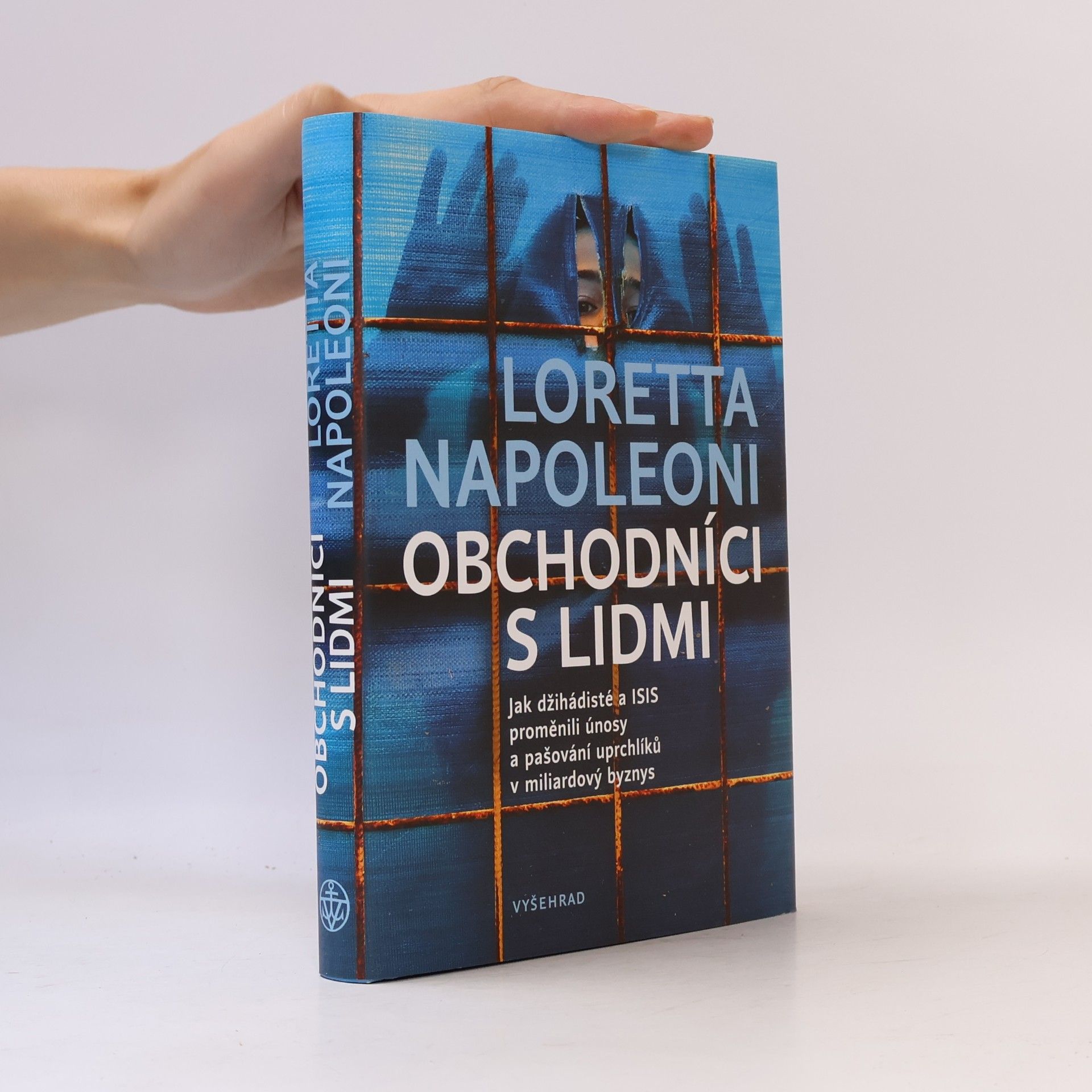 Loretta Napoleoni Obchodníci s lidmi : jak džihádisté a ISIS proměnili únosy a pašování uprchlíků v miliardový byznys