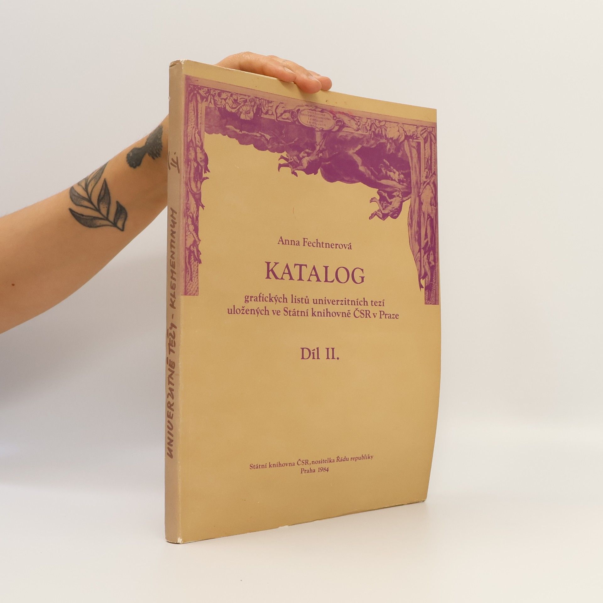 Anna Fechtnerová Katalog grafických listů univerzitních tezí uložených ve Státní knihovně ČSR v Praze. II.