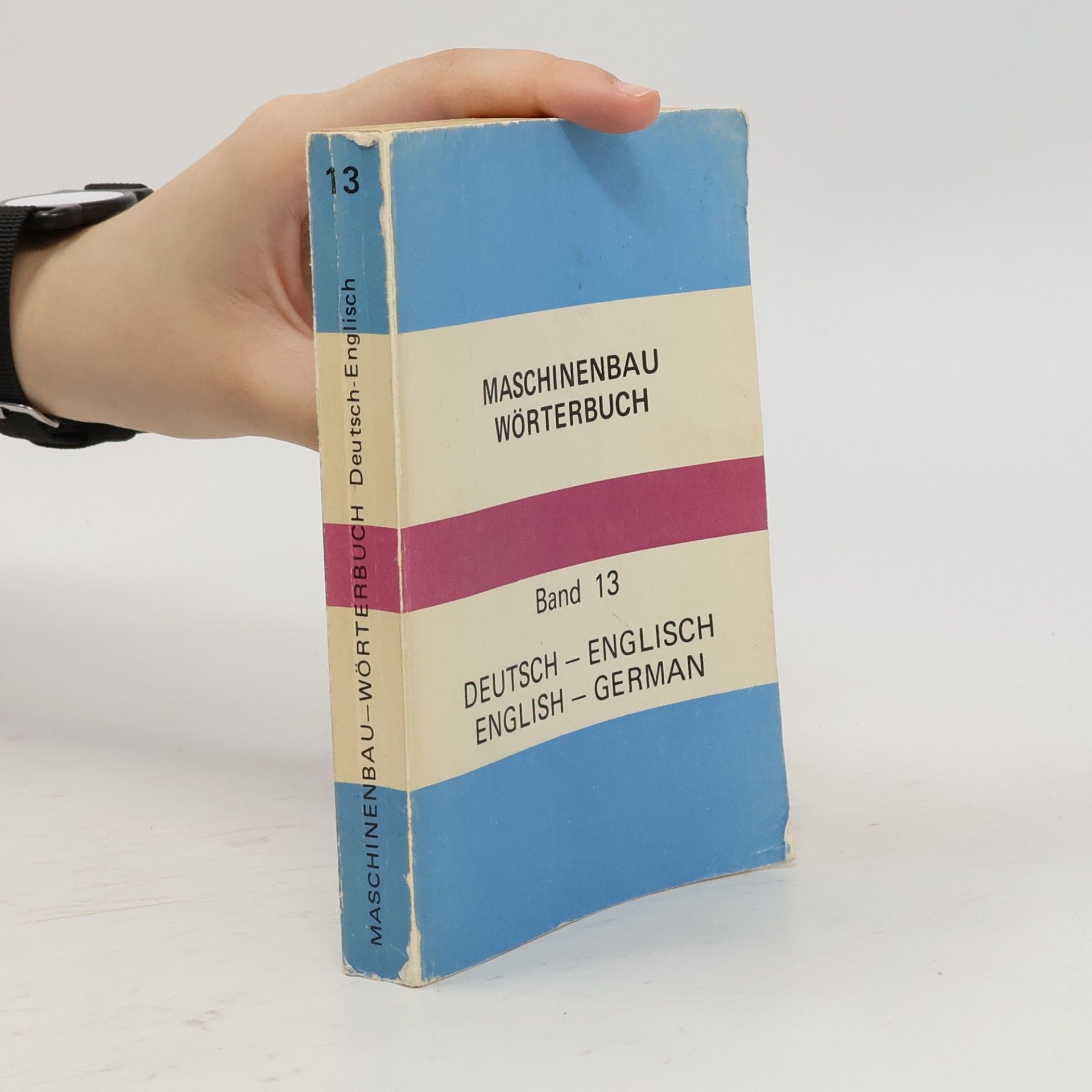 Various authors Maschinenbau-Wörterbuch. Band 13