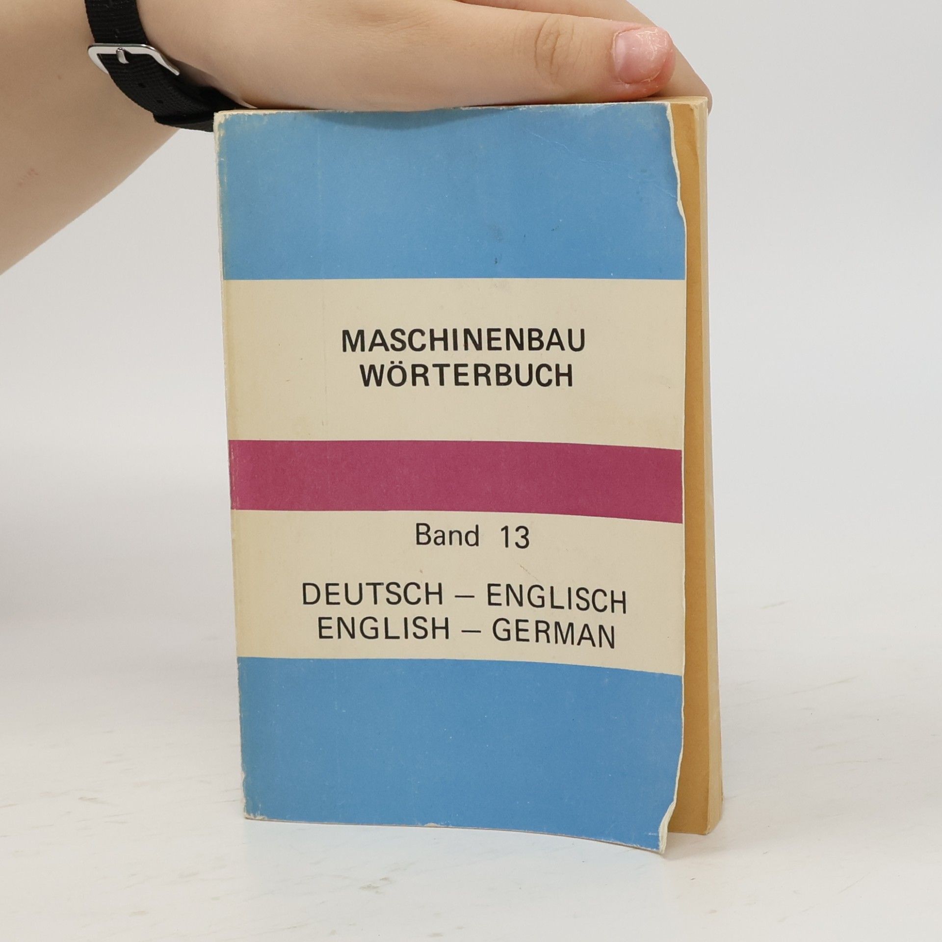 Various authors Maschinenbau-Wörterbuch. Band 13