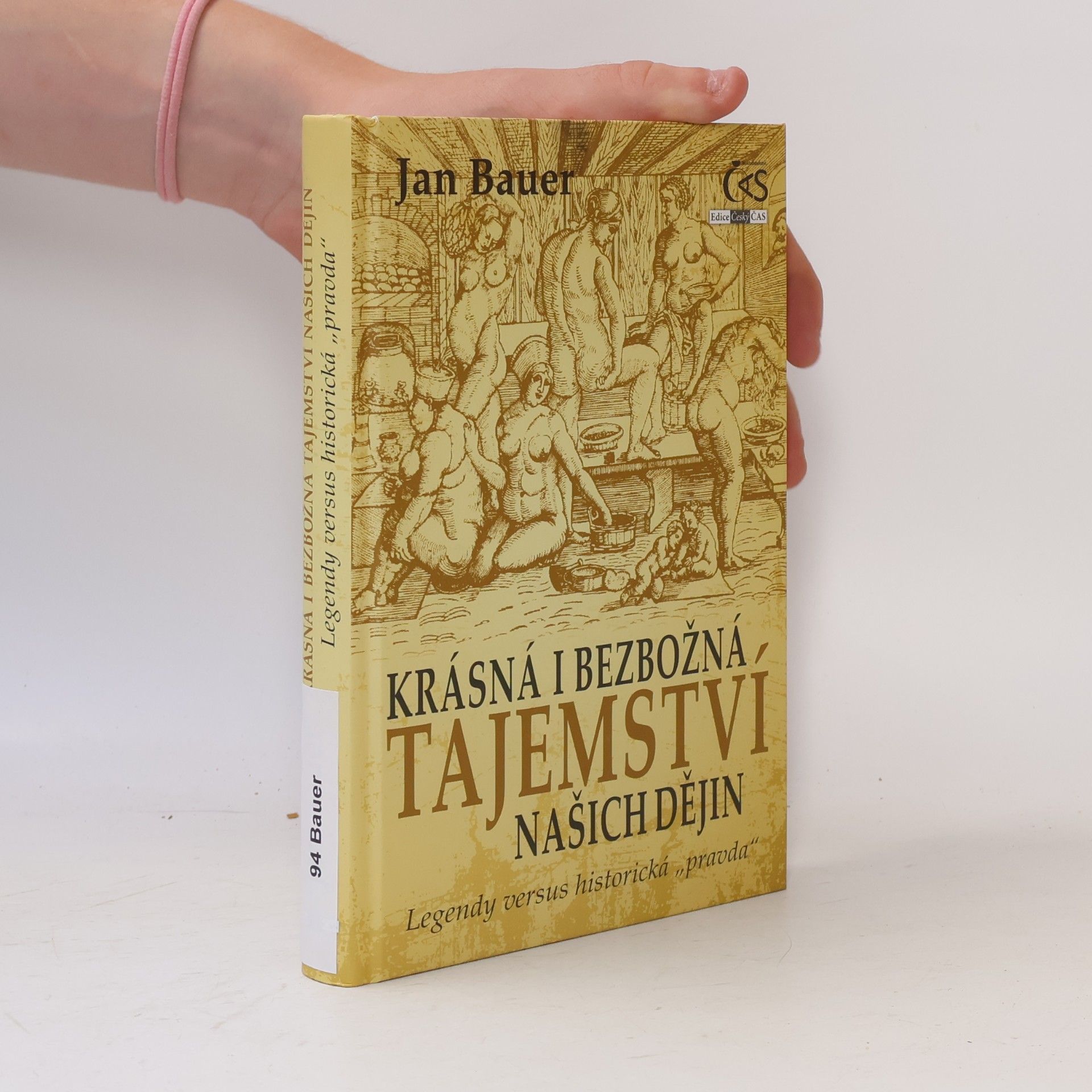 Jan Bauer Krásná i bezbožná tajemství našich dějin