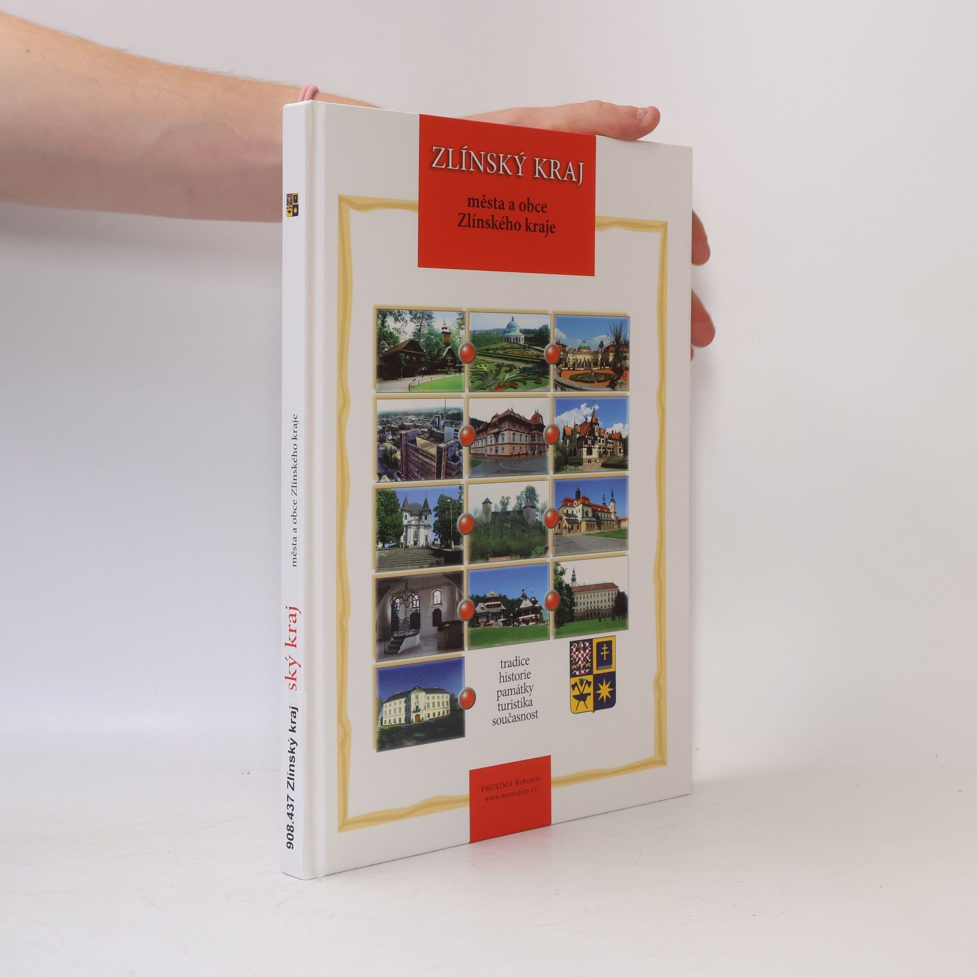 Autorenkollektiv Zlínský kraj: Města a obce Zlínského kraje: Tradice, historie, památky, turistika, současnost Města a obce Zlínského kraj