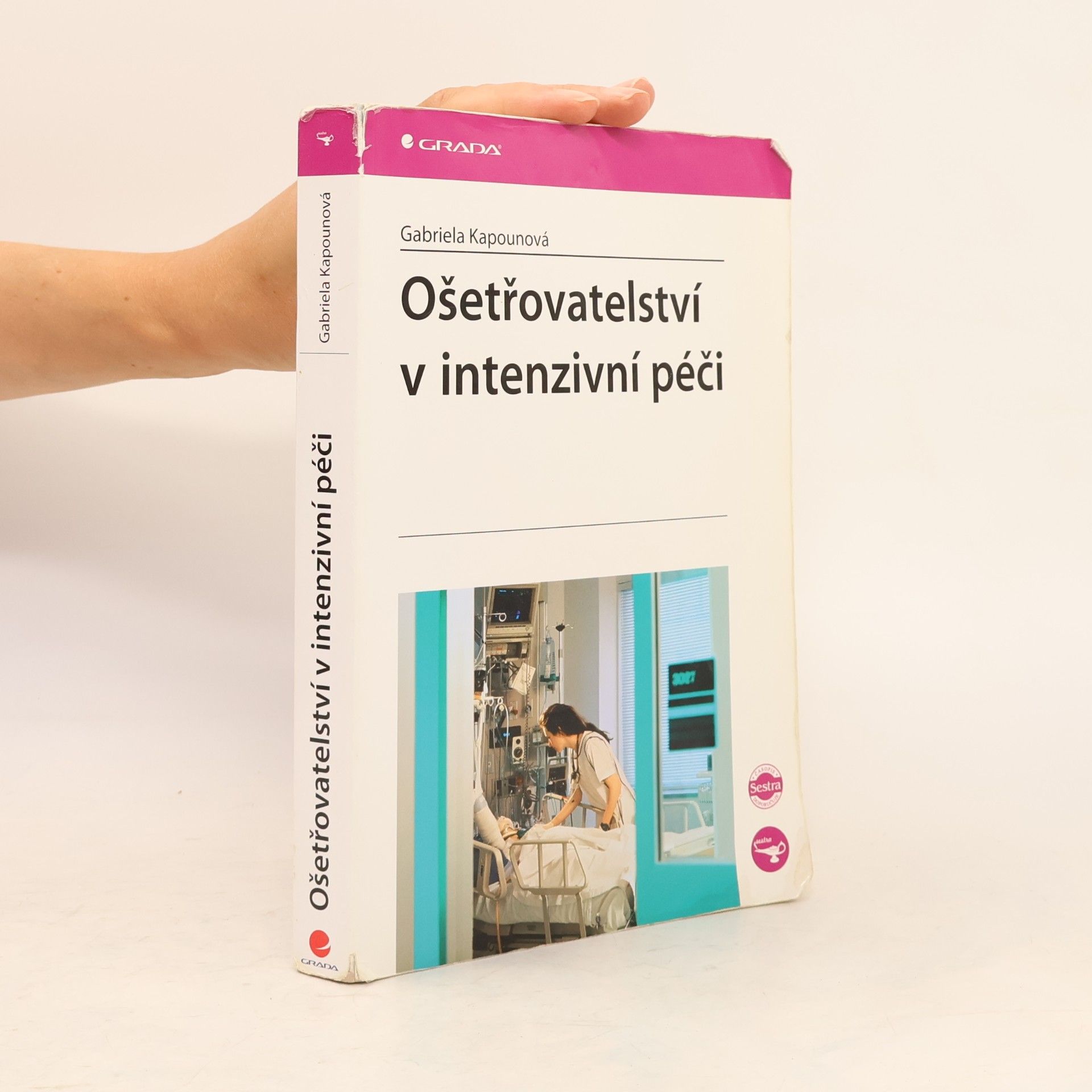 Gabriela Kapounová Ošetřovatelství v intenzivní péči