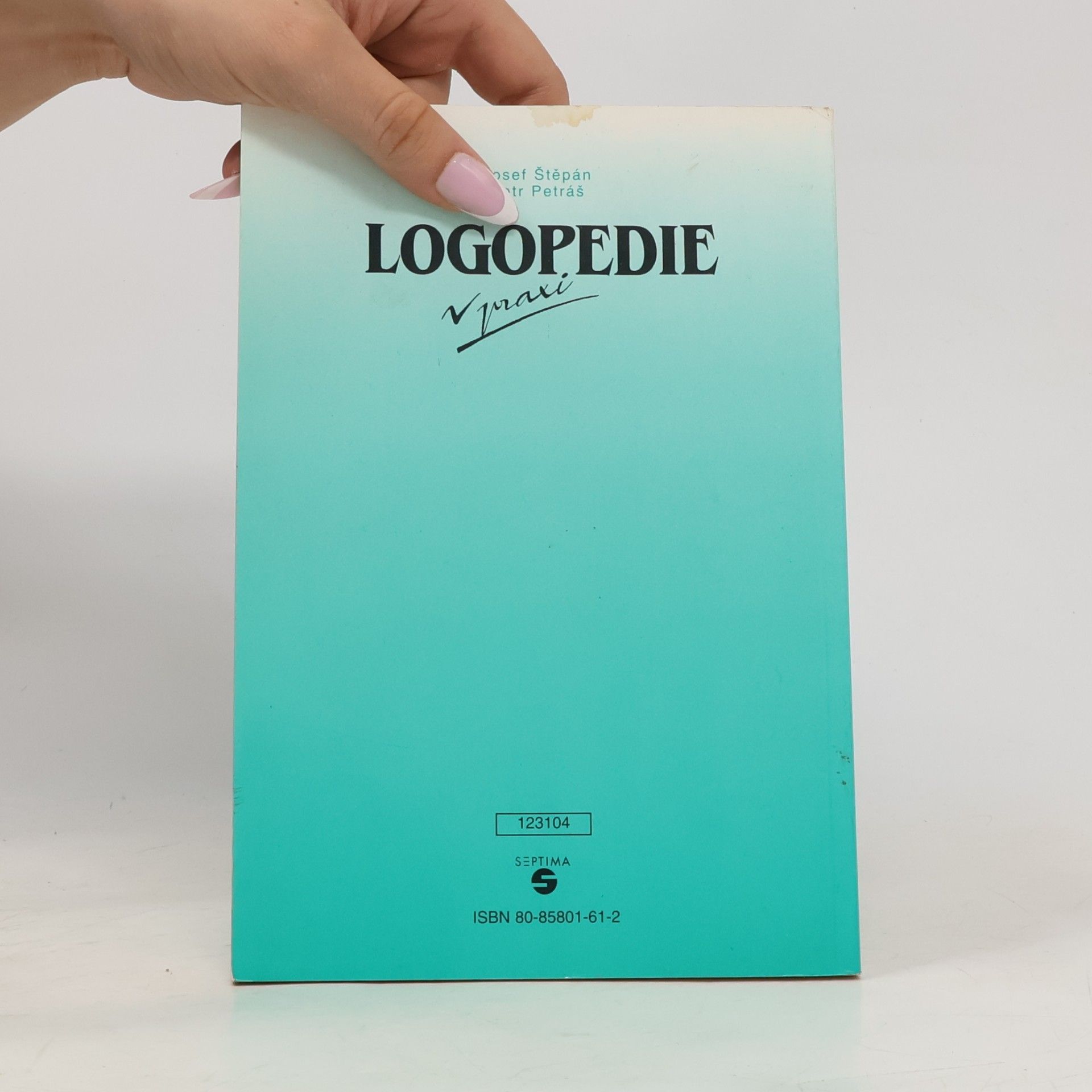Josef Štěpán Logopedie v praxi - metodická příručka